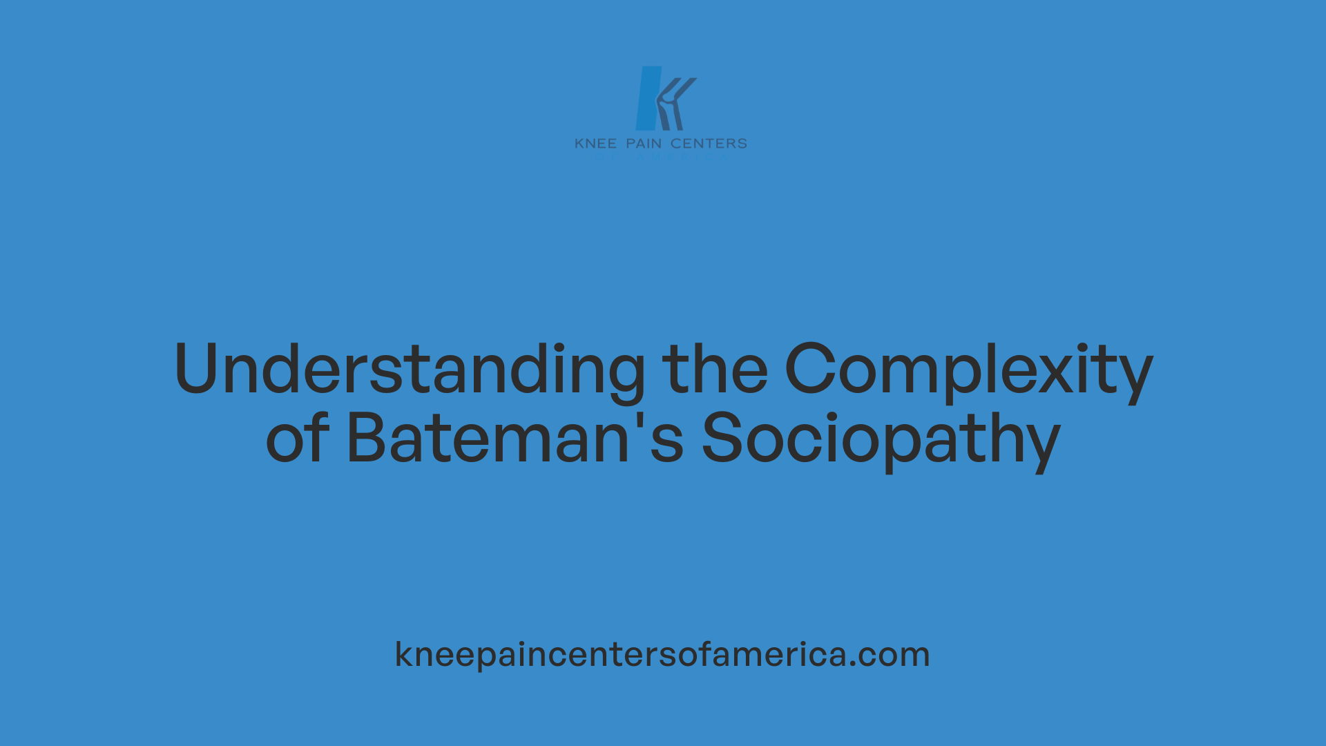 Understanding the Complexity of Bateman's Sociopathy