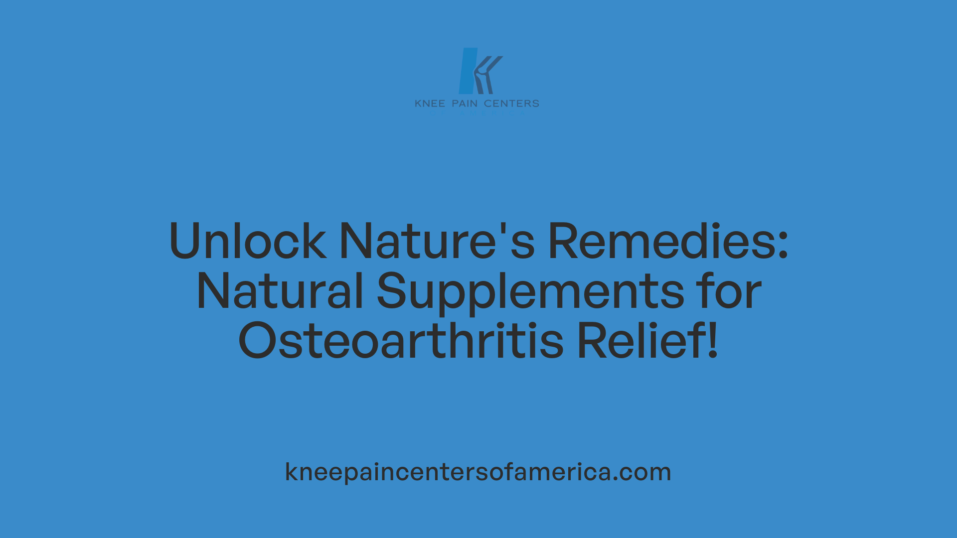 Unlock Nature's Remedies: Natural Supplements for Osteoarthritis Relief!