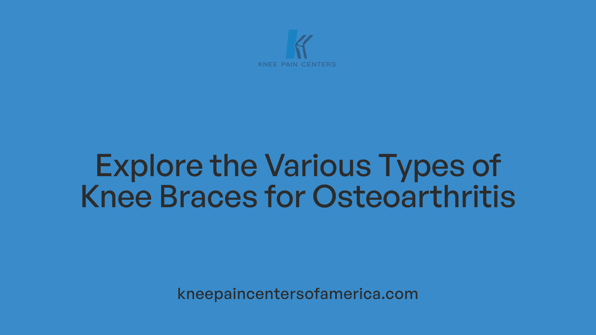 Explore the Various Types of Knee Braces for Osteoarthritis