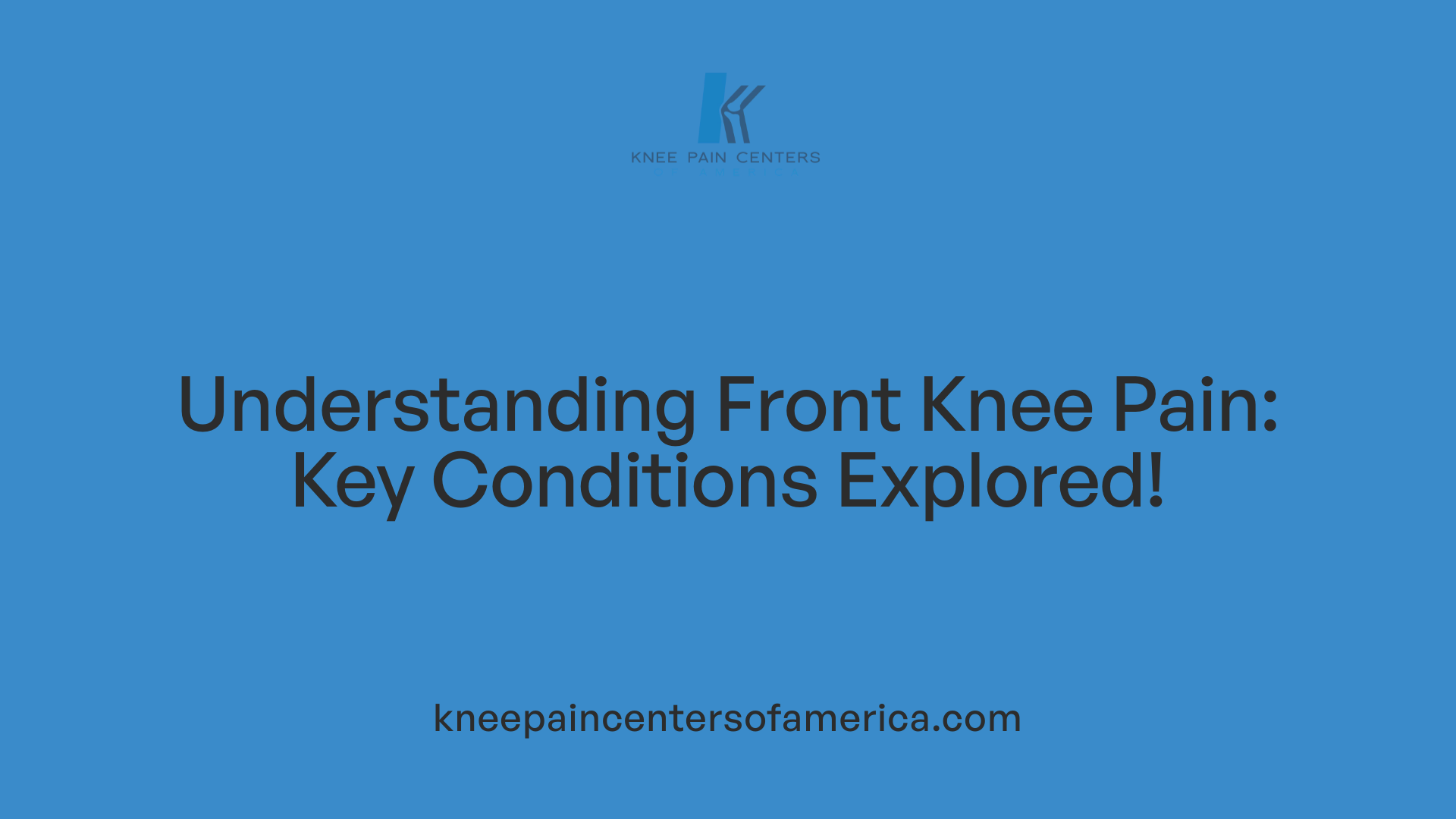 Understanding Front Knee Pain: Key Conditions Explored!