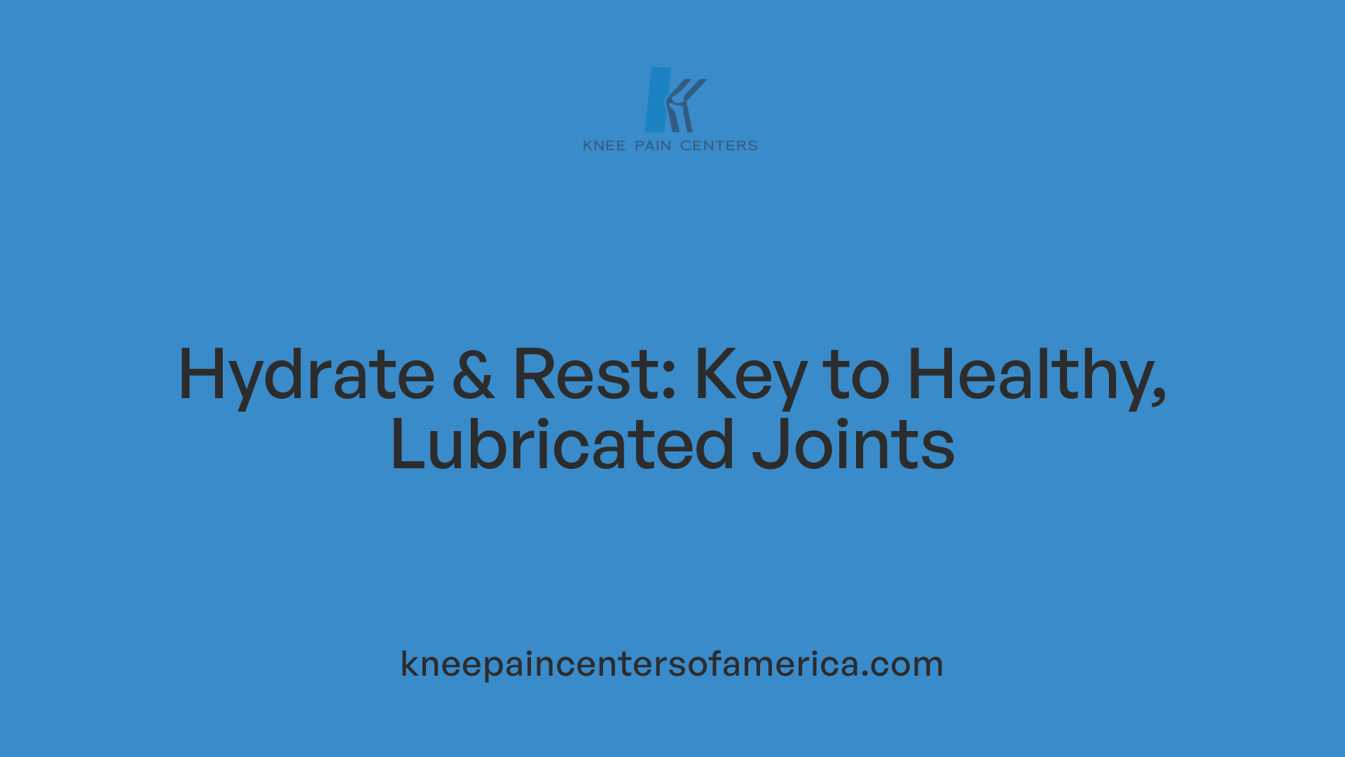 Hydrate &amp; Rest: Key to Healthy, Lubricated Joints