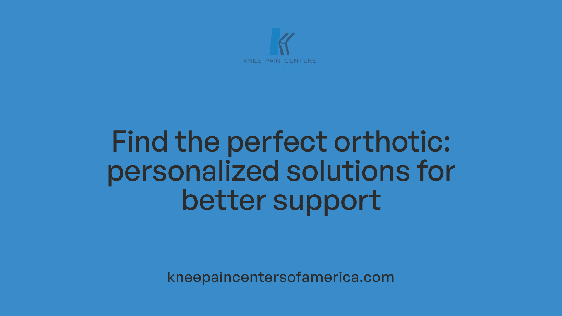 Find the perfect orthotic: personalized solutions for better support