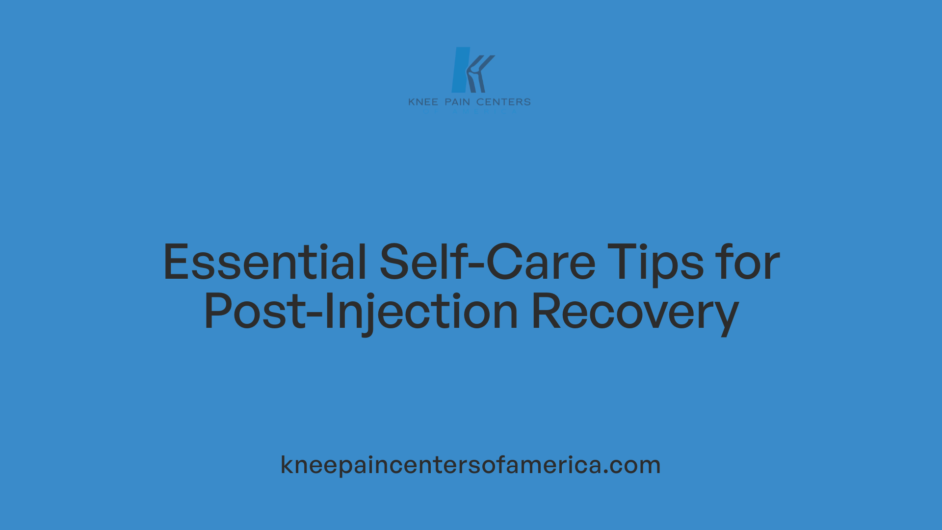 Essential Self-Care Tips for Post-Injection Recovery