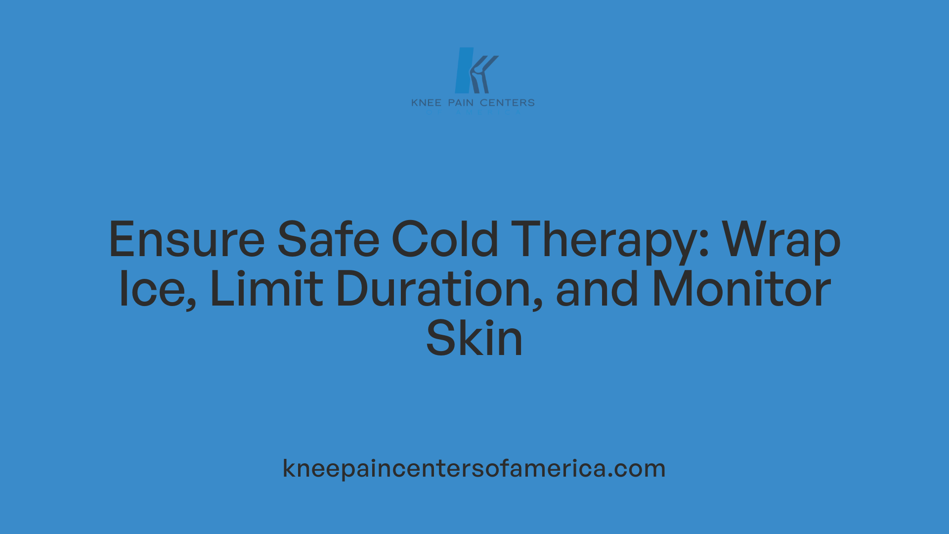 Ensure Safe Cold Therapy: Wrap Ice, Limit Duration, and Monitor Skin