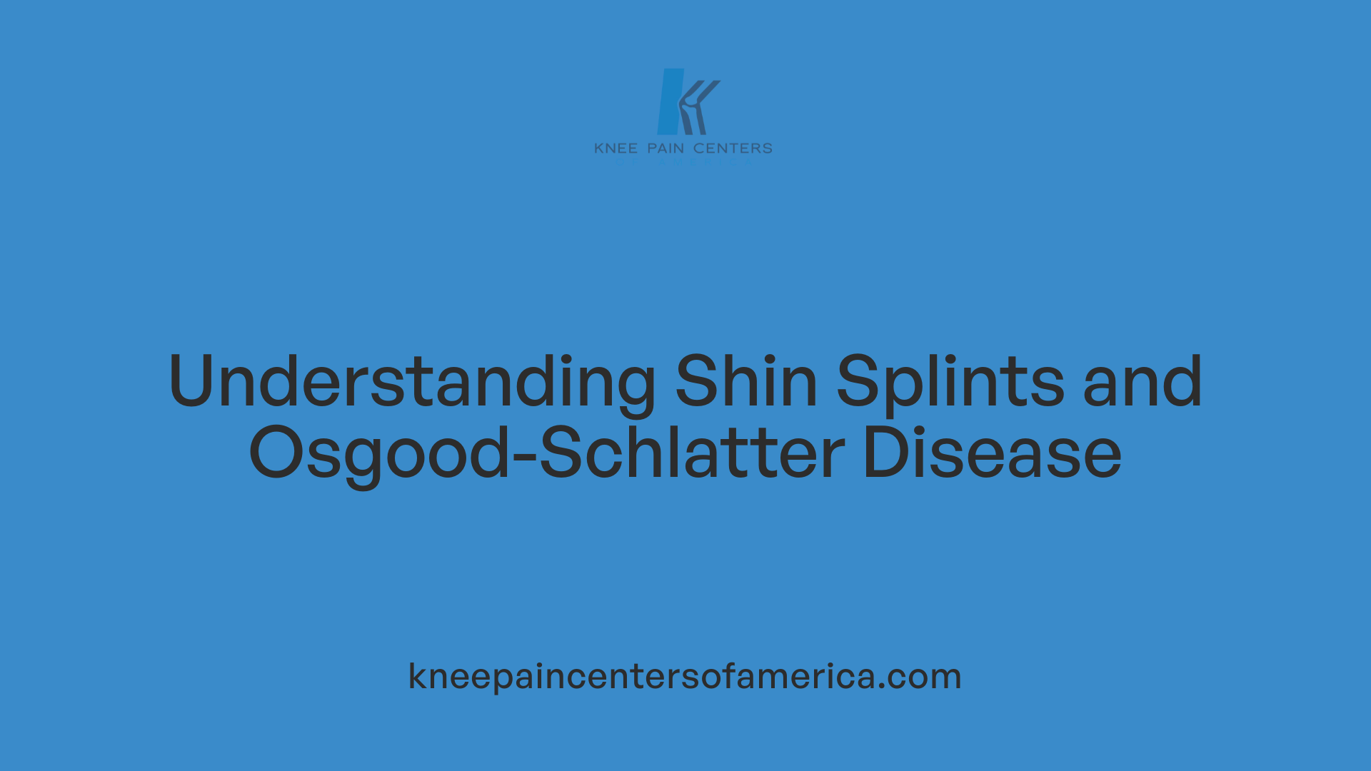 Understanding Shin Splints and Osgood-Schlatter Disease