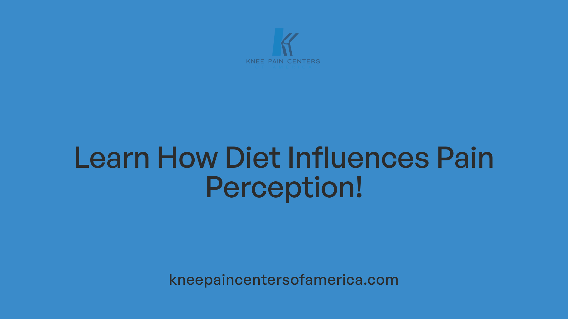 Learn How Diet Influences Pain Perception!
