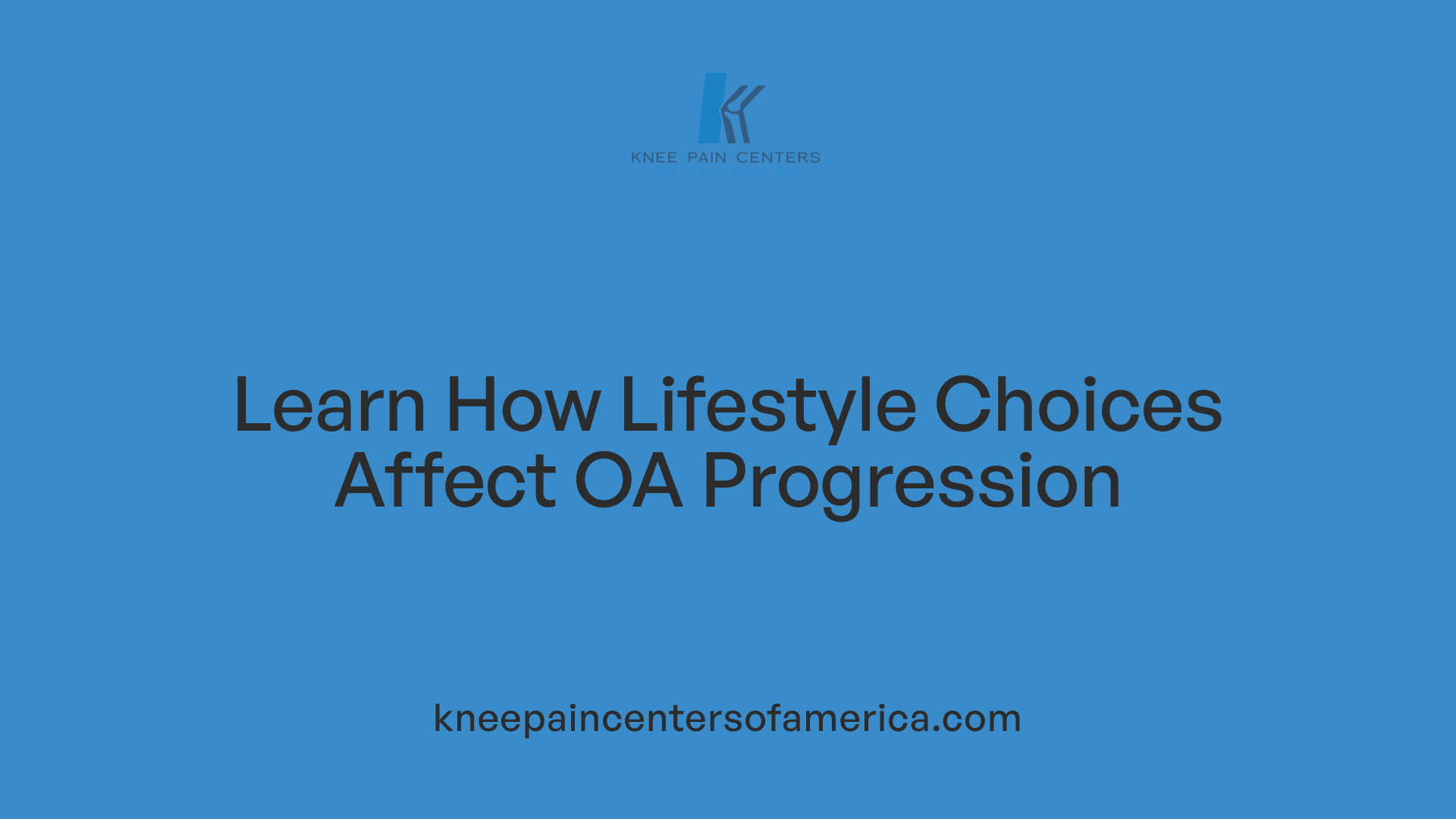 Learn How Lifestyle Choices Affect OA Progression