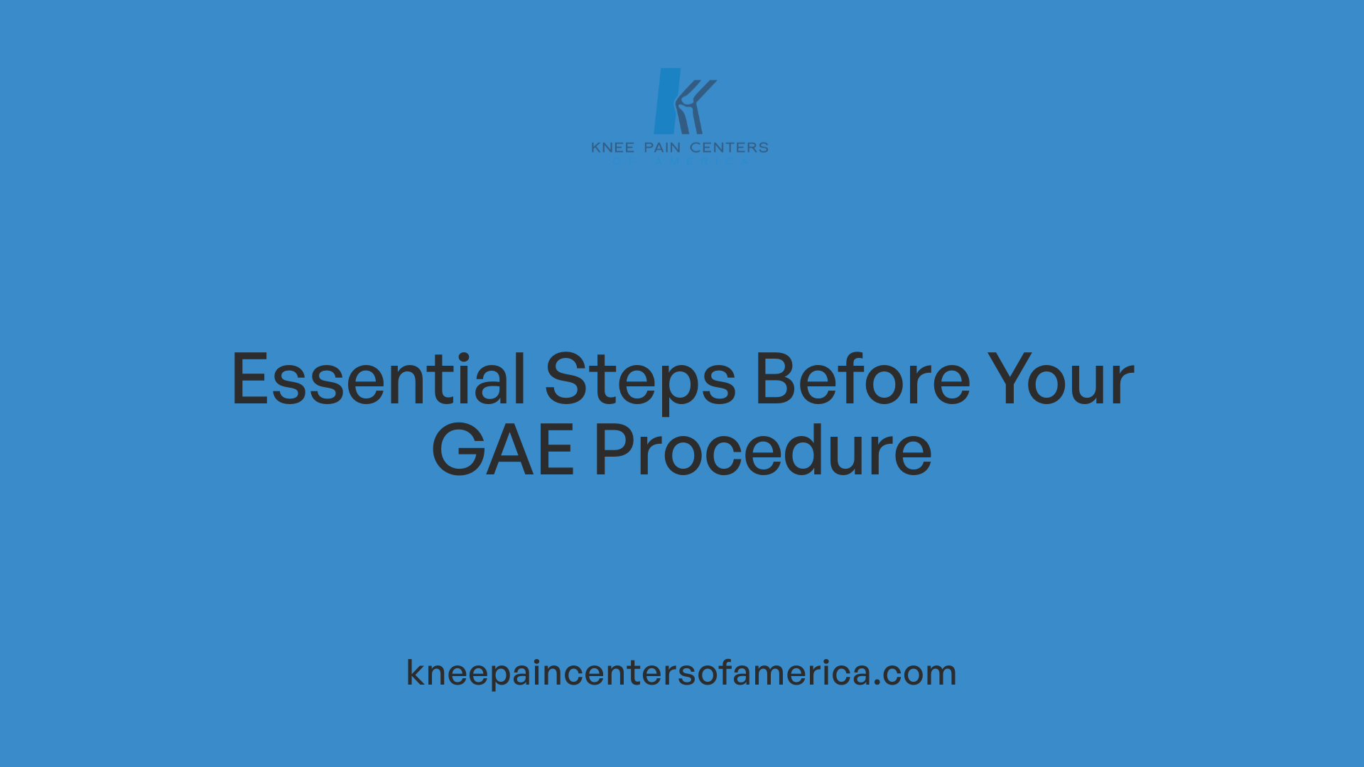 Essential Steps Before Your GAE Procedure