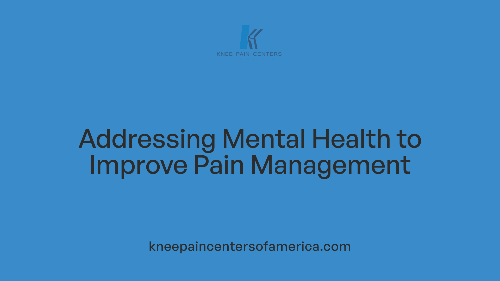 Addressing Mental Health to Improve Pain Management