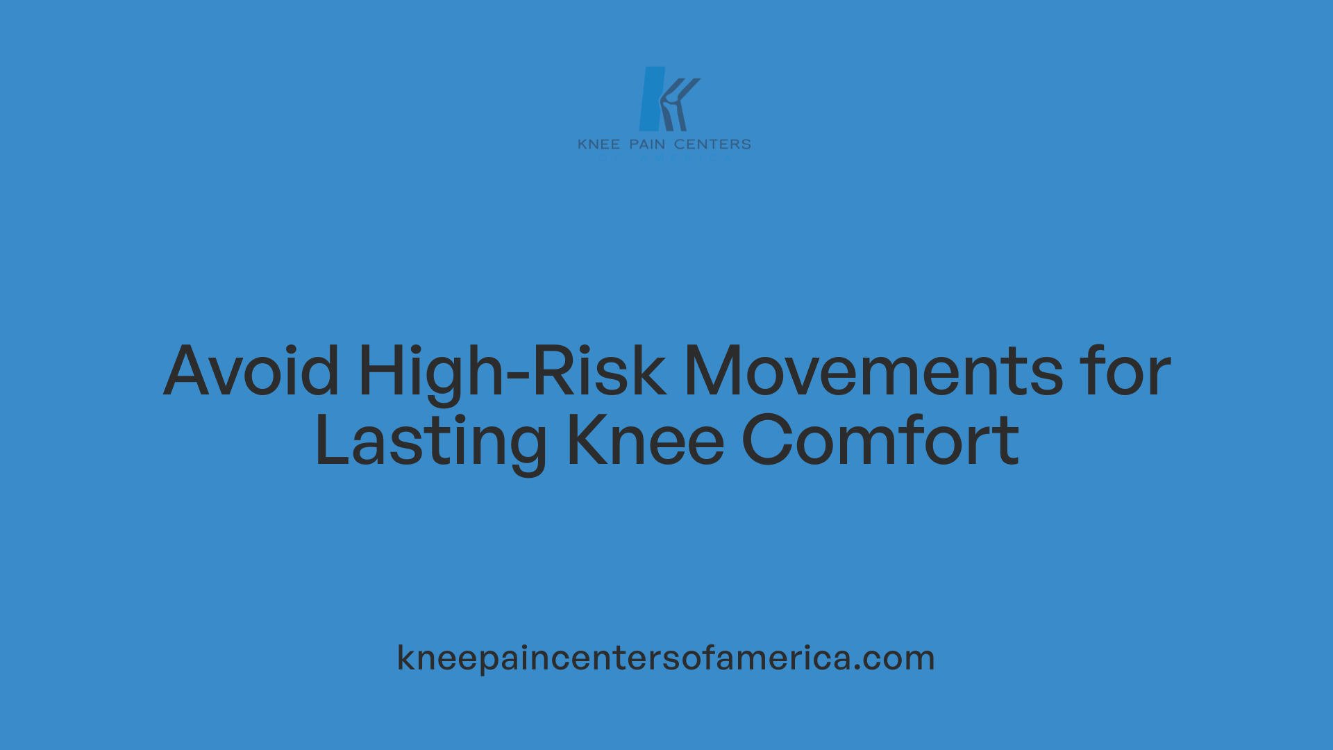 Avoid High-Risk Movements for Lasting Knee Comfort