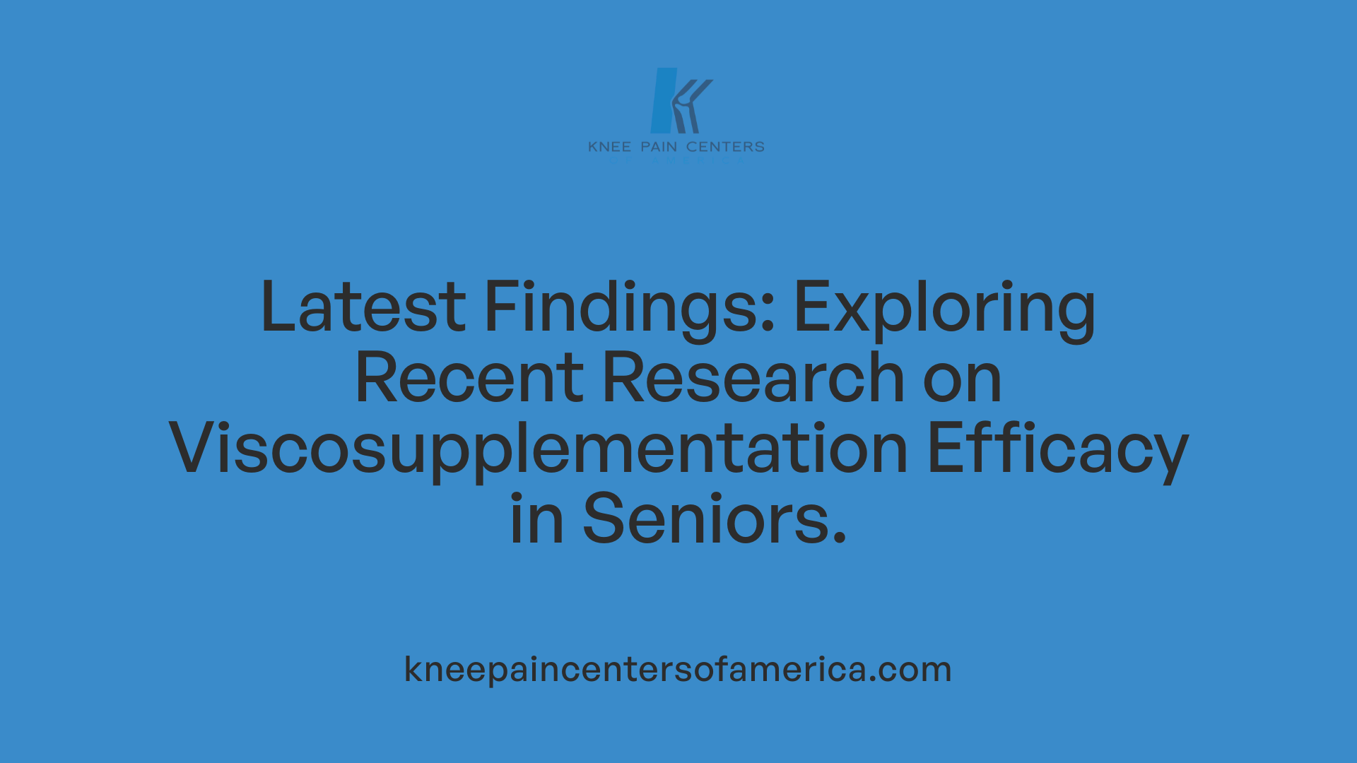 Latest Findings: Exploring Recent Research on Viscosupplementation Efficacy in Seniors.