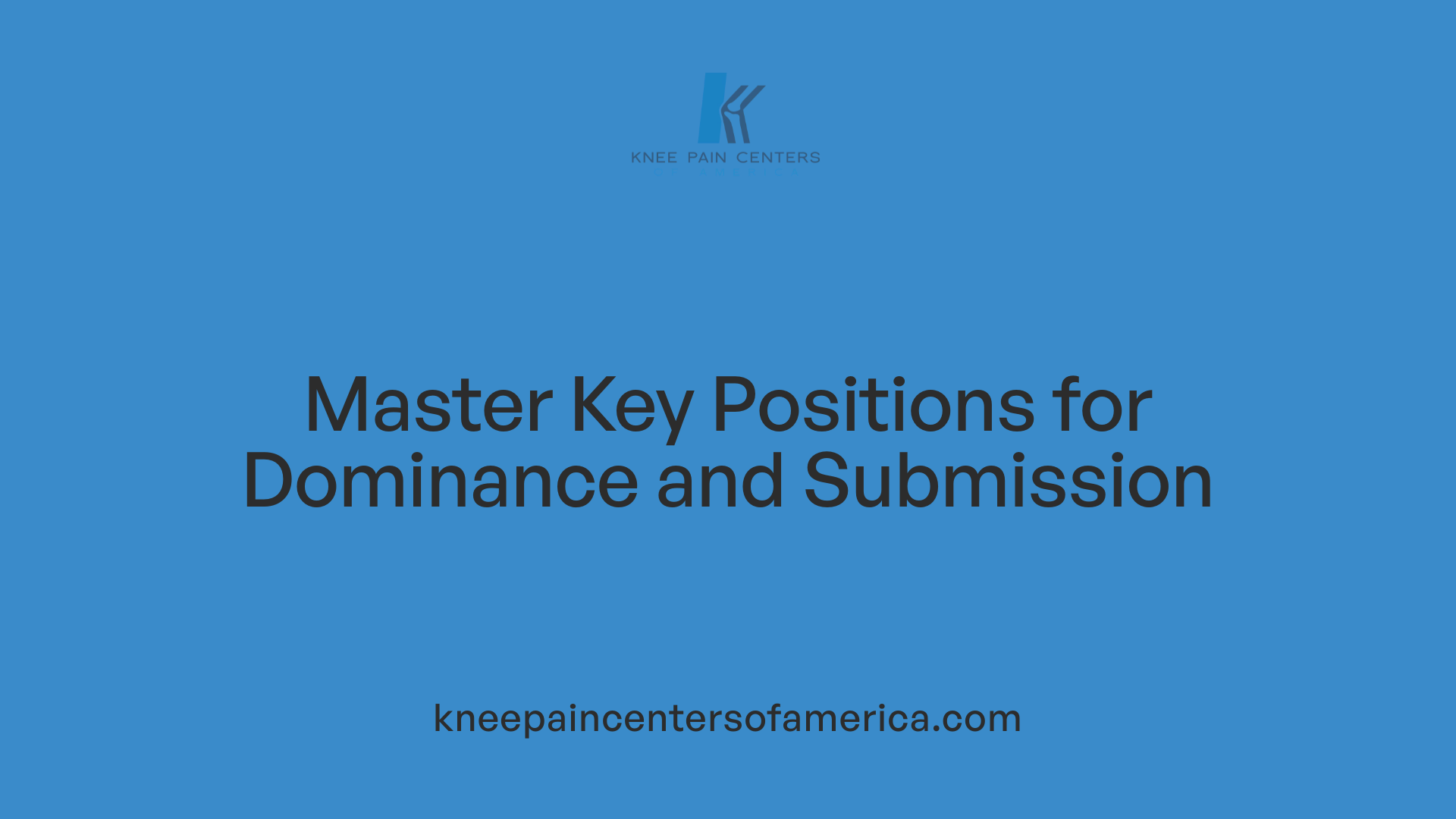 Master Key Positions for Dominance and Submission