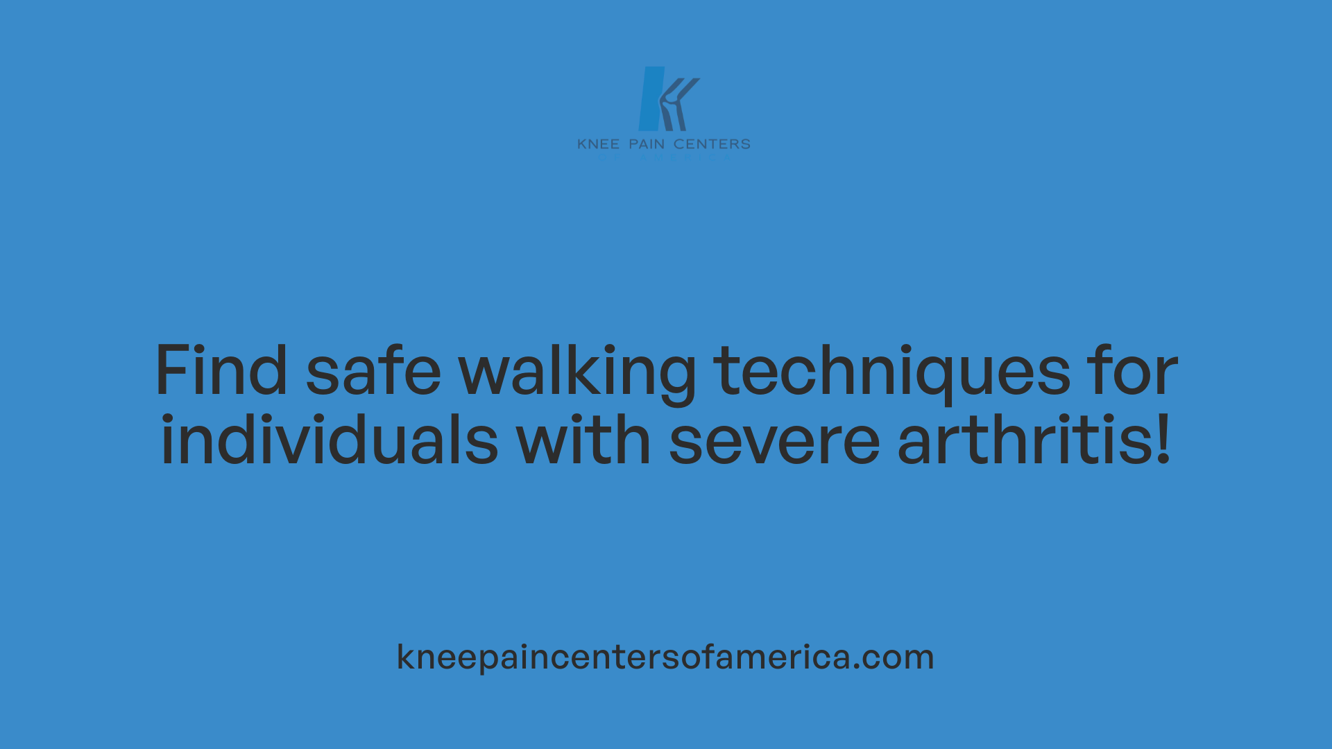 Find safe walking techniques for individuals with severe arthritis!