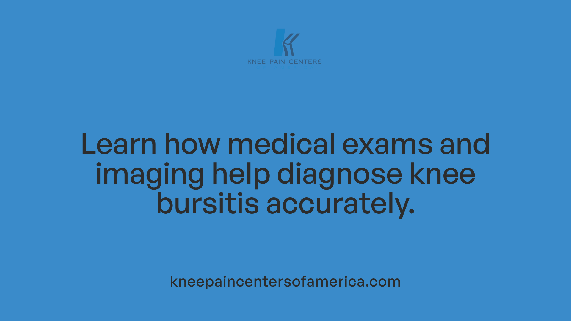 Learn how medical exams and imaging help diagnose knee bursitis accurately.
