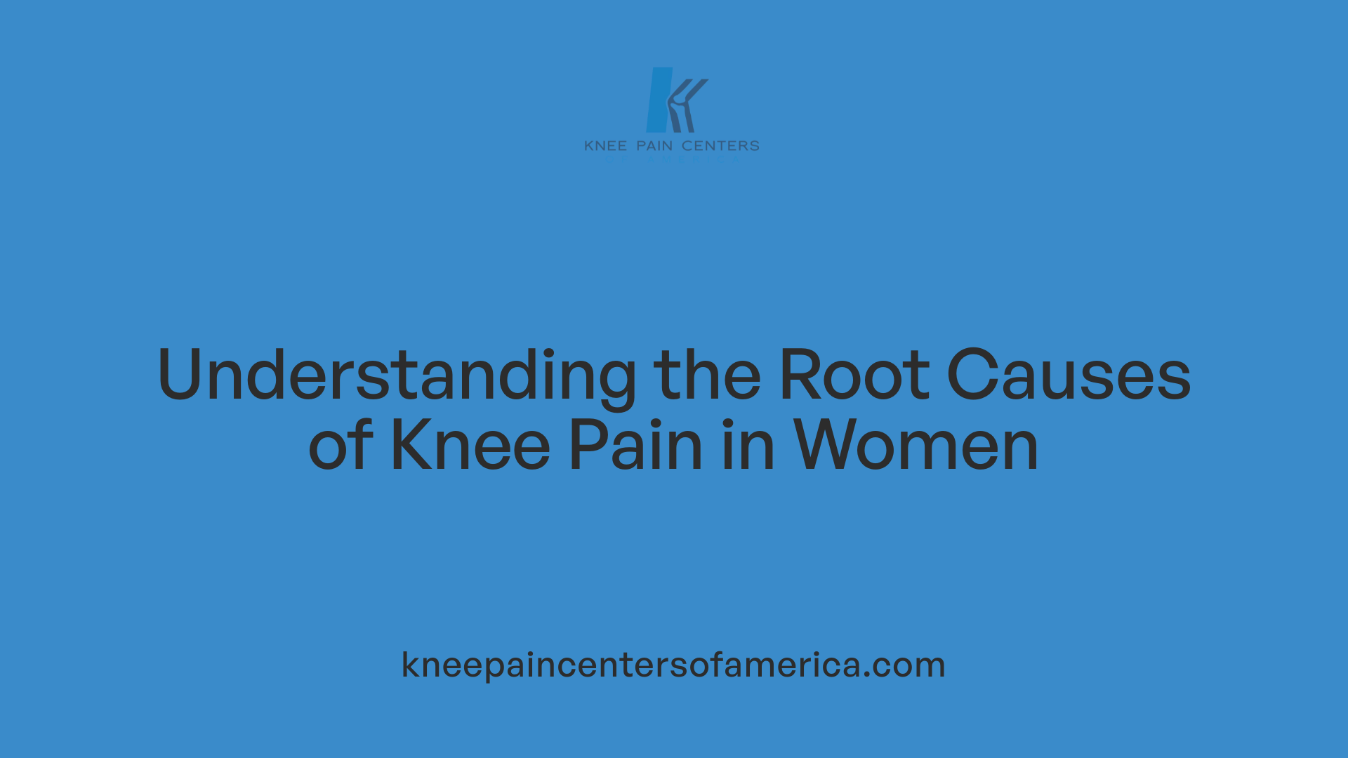 Understanding the Root Causes of Knee Pain in Women