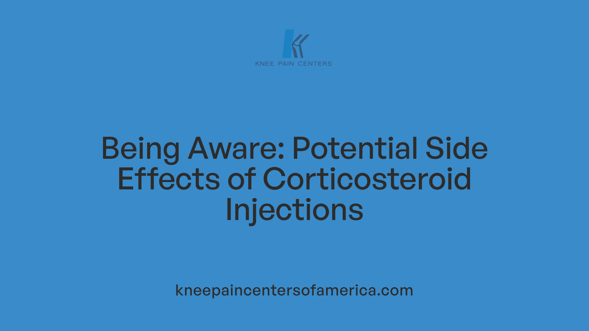 Being Aware: Potential Side Effects of Corticosteroid Injections