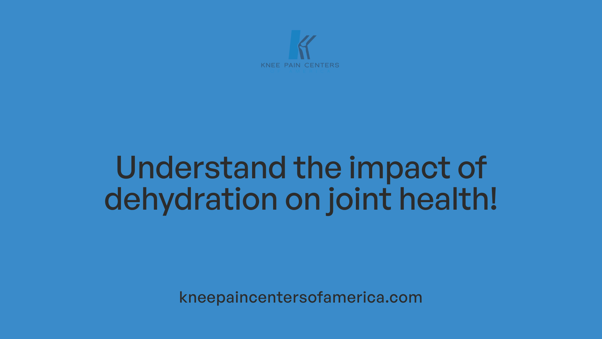 Understand the impact of dehydration on joint health!