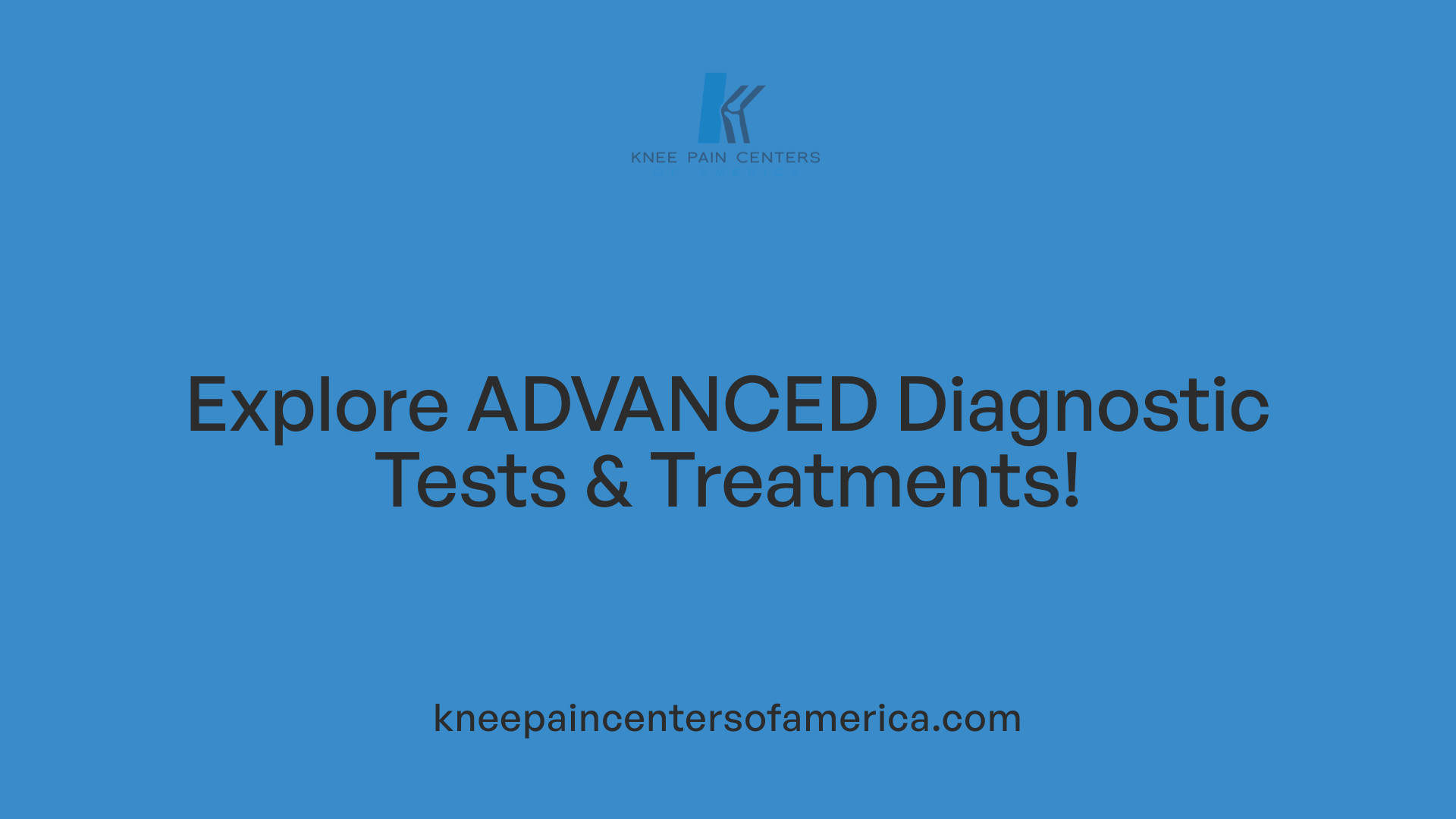 Explore ADVANCED Diagnostic Tests &amp; Treatments!