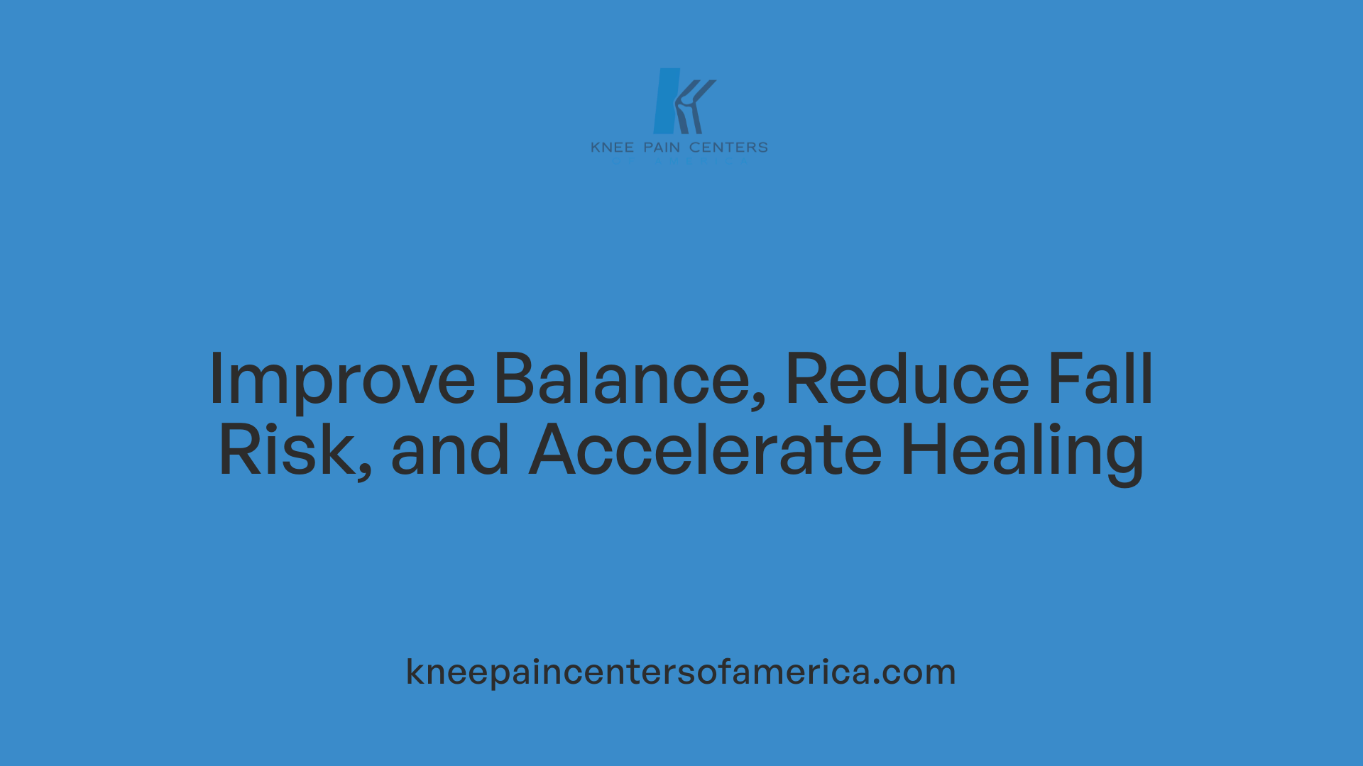 Improve Balance, Reduce Fall Risk, and Accelerate Healing