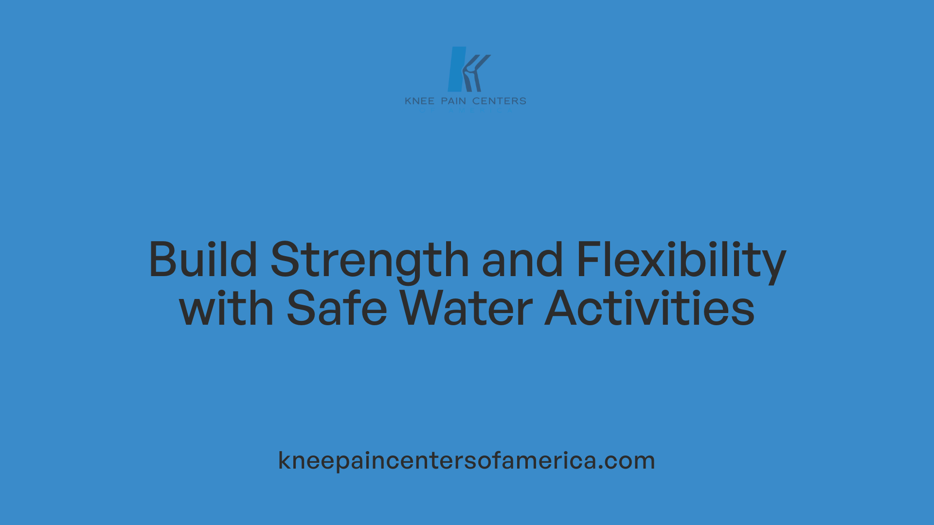Build Strength and Flexibility with Safe Water Activities