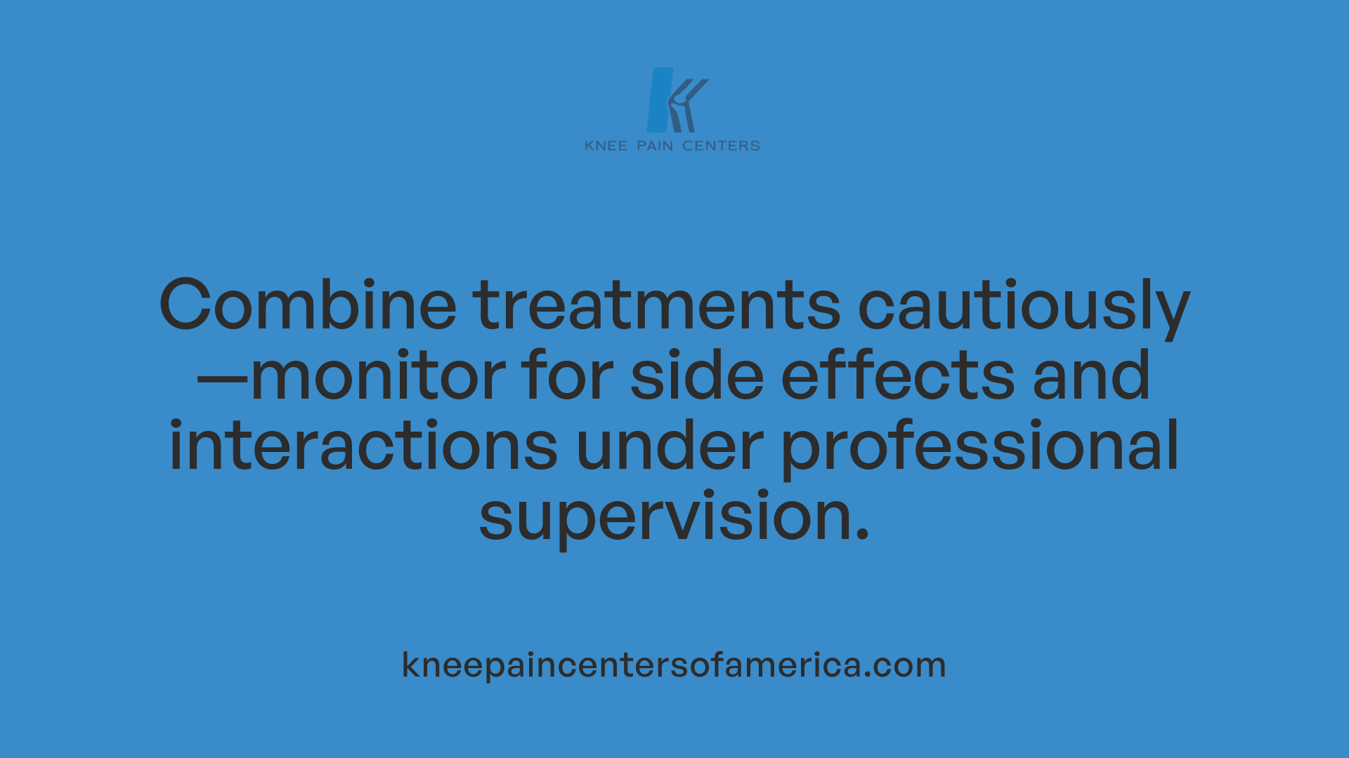 Combine treatments cautiously—monitor for side effects and interactions under professional supervision.