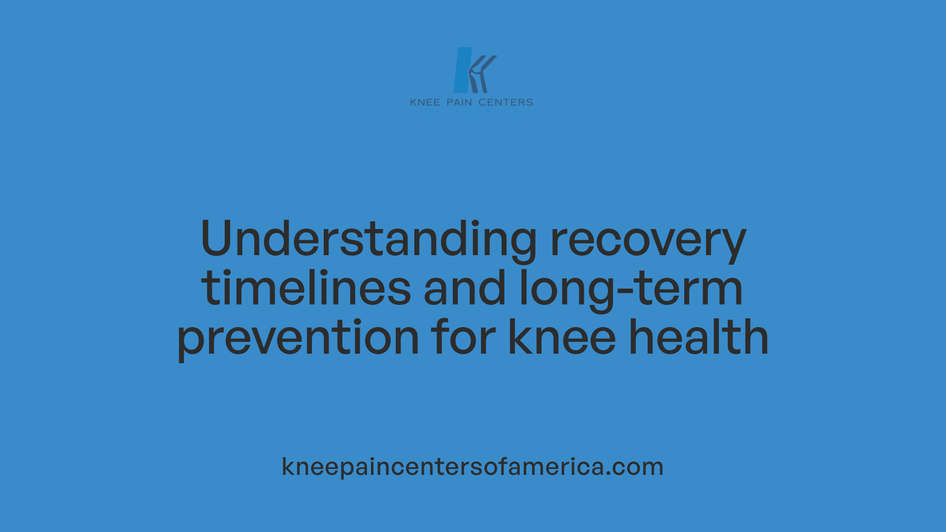 Understanding recovery timelines and long-term prevention for knee health