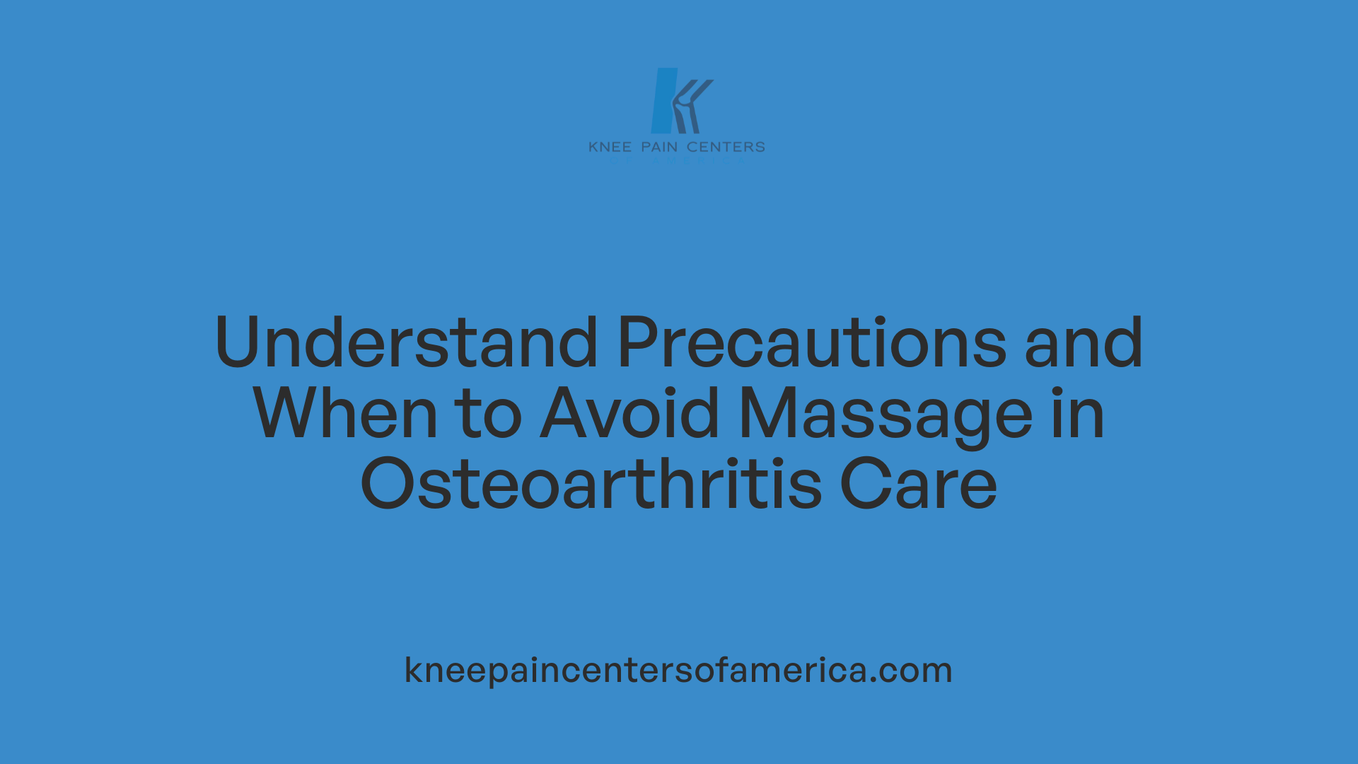 Understand Precautions and When to Avoid Massage in Osteoarthritis Care