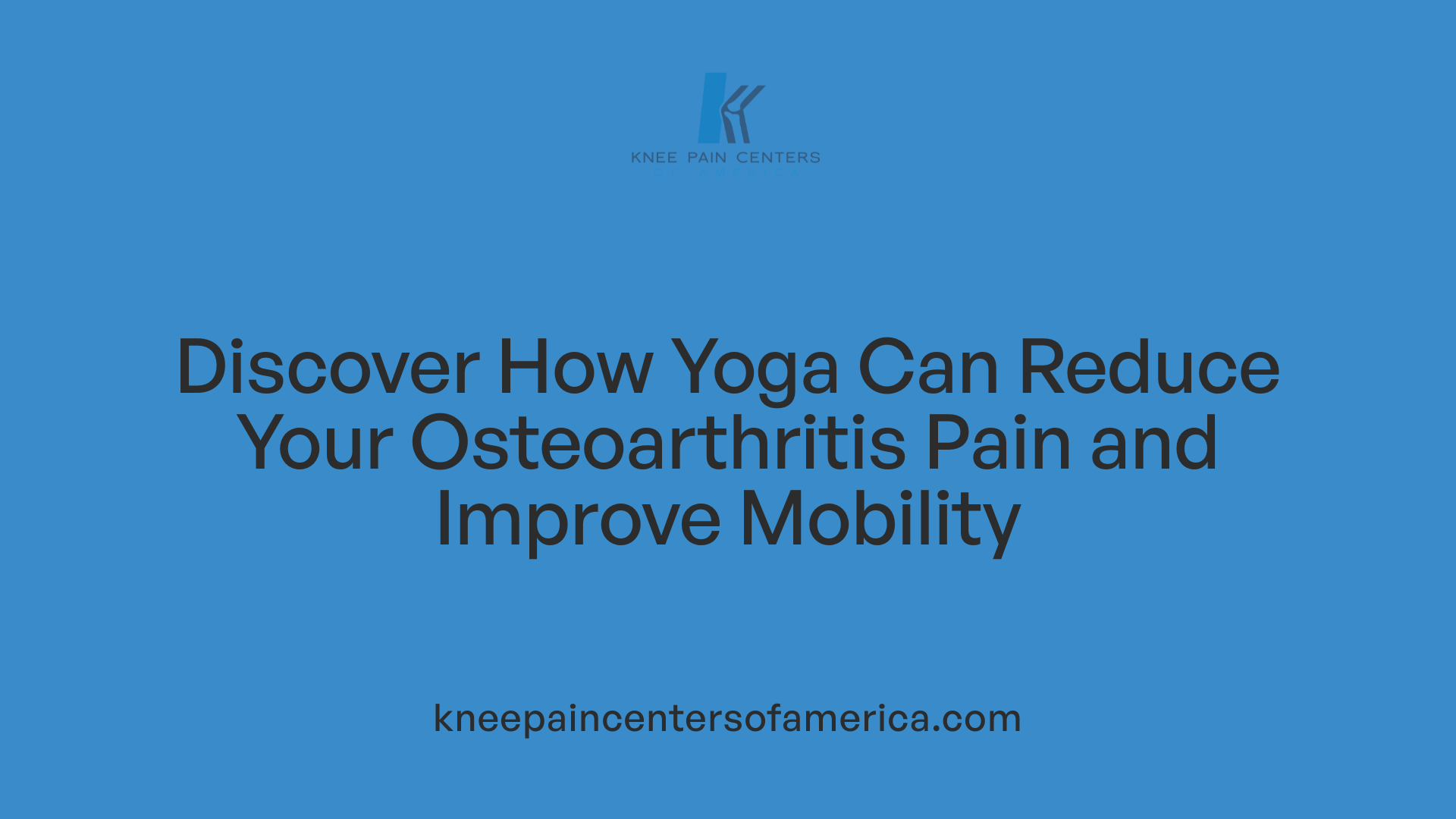 Discover How Yoga Can Reduce Your Osteoarthritis Pain and Improve Mobility