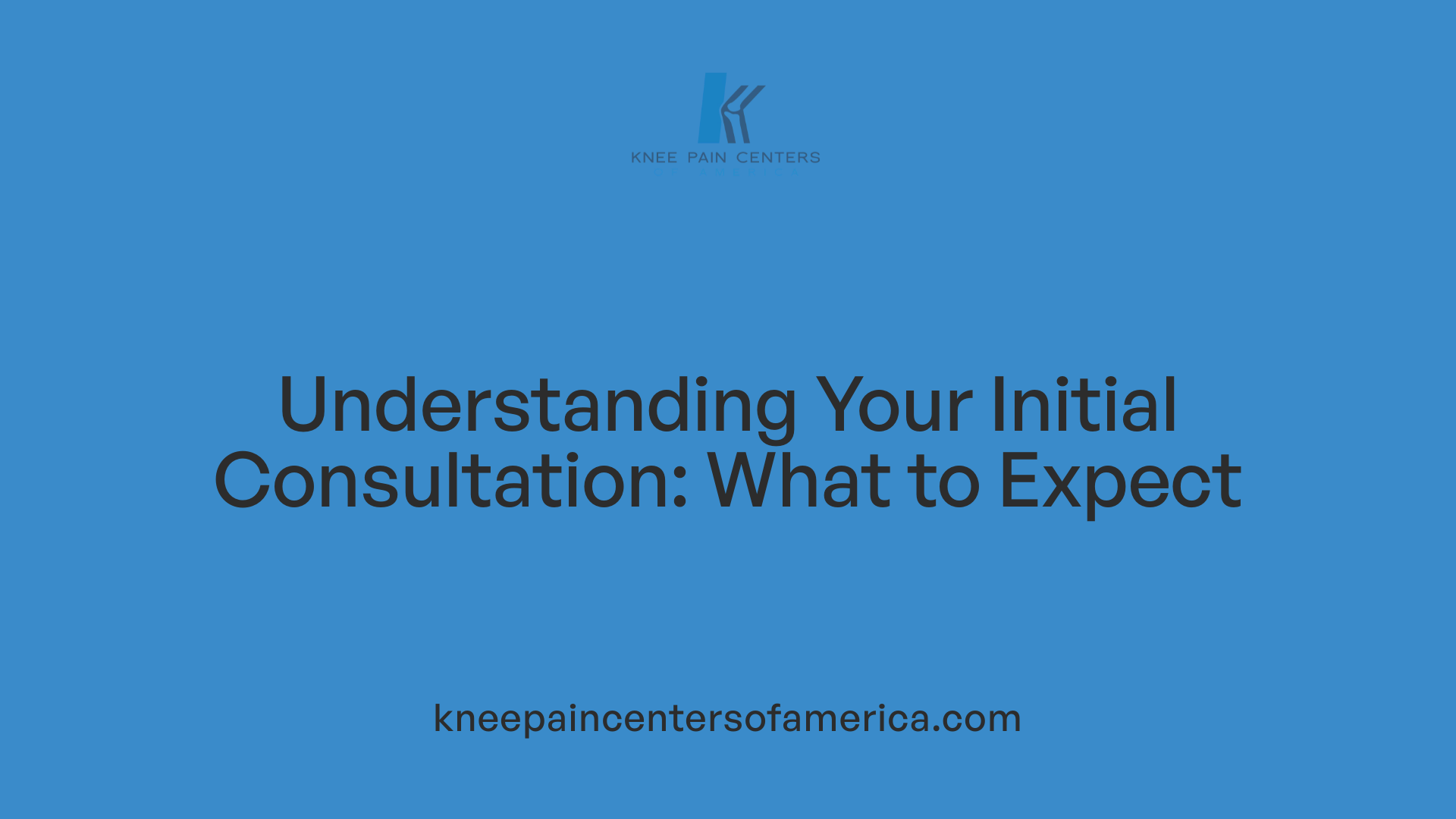 Understanding Your Initial Consultation: What to Expect