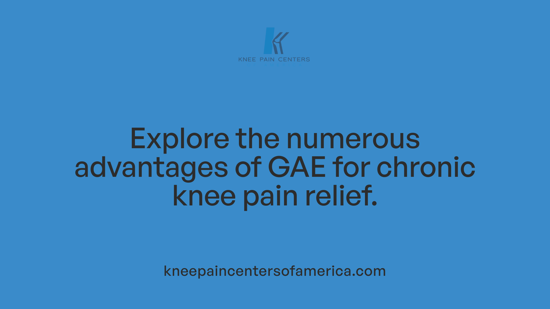 Explore the numerous advantages of GAE for chronic knee pain relief.