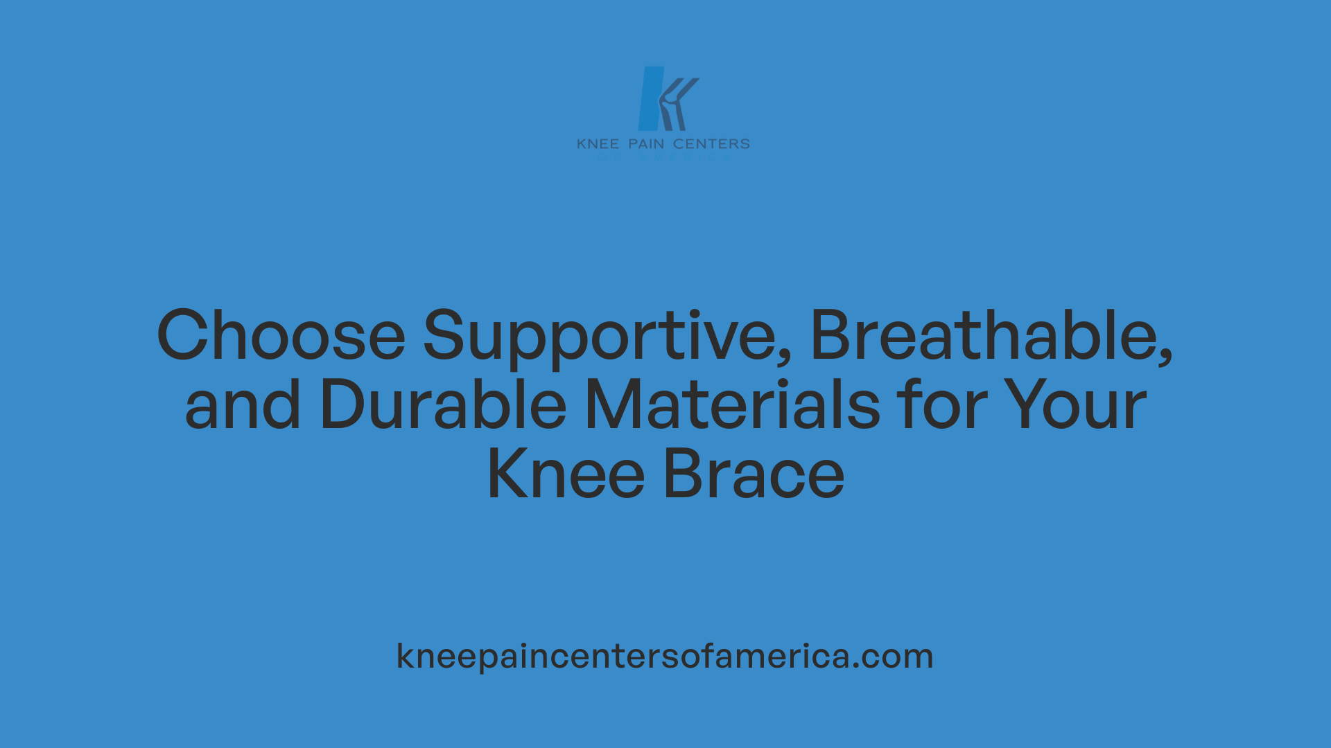 Choose Supportive, Breathable, and Durable Materials for Your Knee Brace