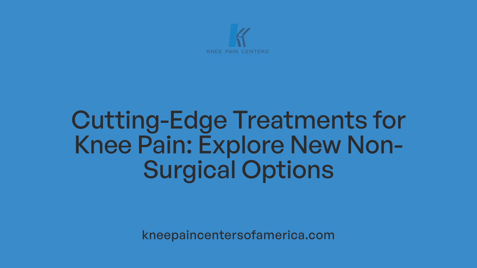 Cutting-Edge Treatments for Knee Pain: Explore New Non-Surgical Options