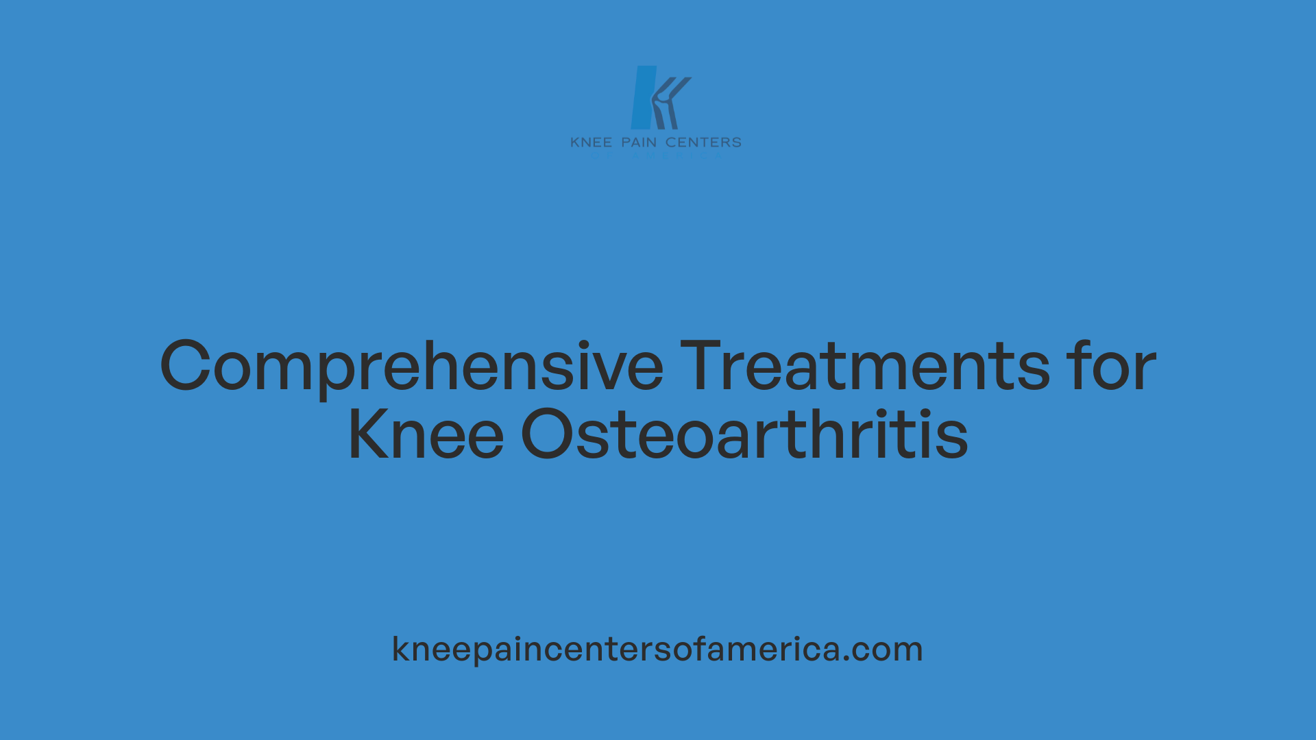 Comprehensive Treatments for Knee Osteoarthritis