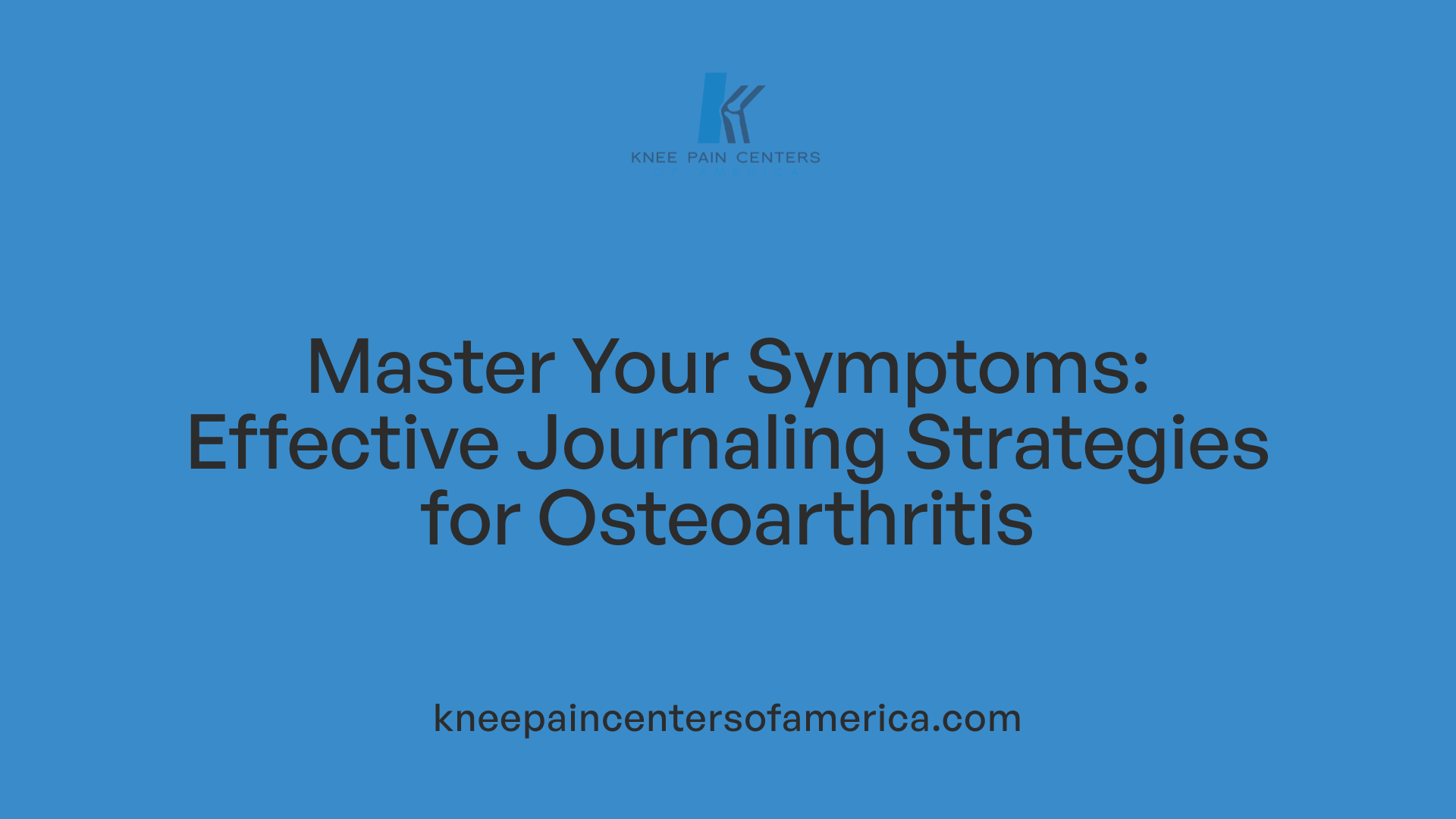 Master Your Symptoms: Effective Journaling Strategies for Osteoarthritis