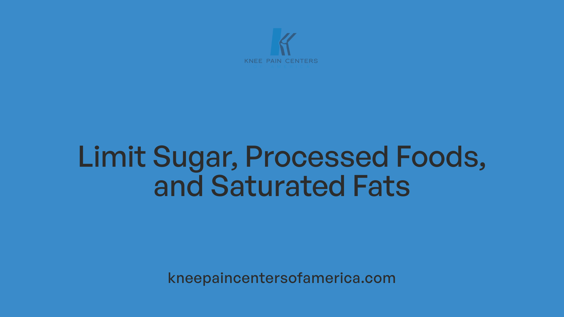 Limit Sugar, Processed Foods, and Saturated Fats