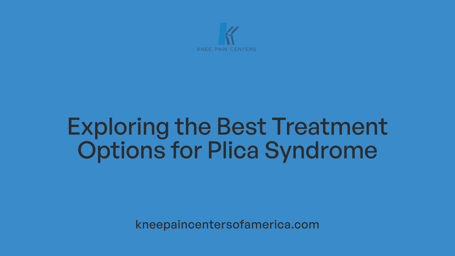 Exploring the Best Treatment Options for Plica Syndrome