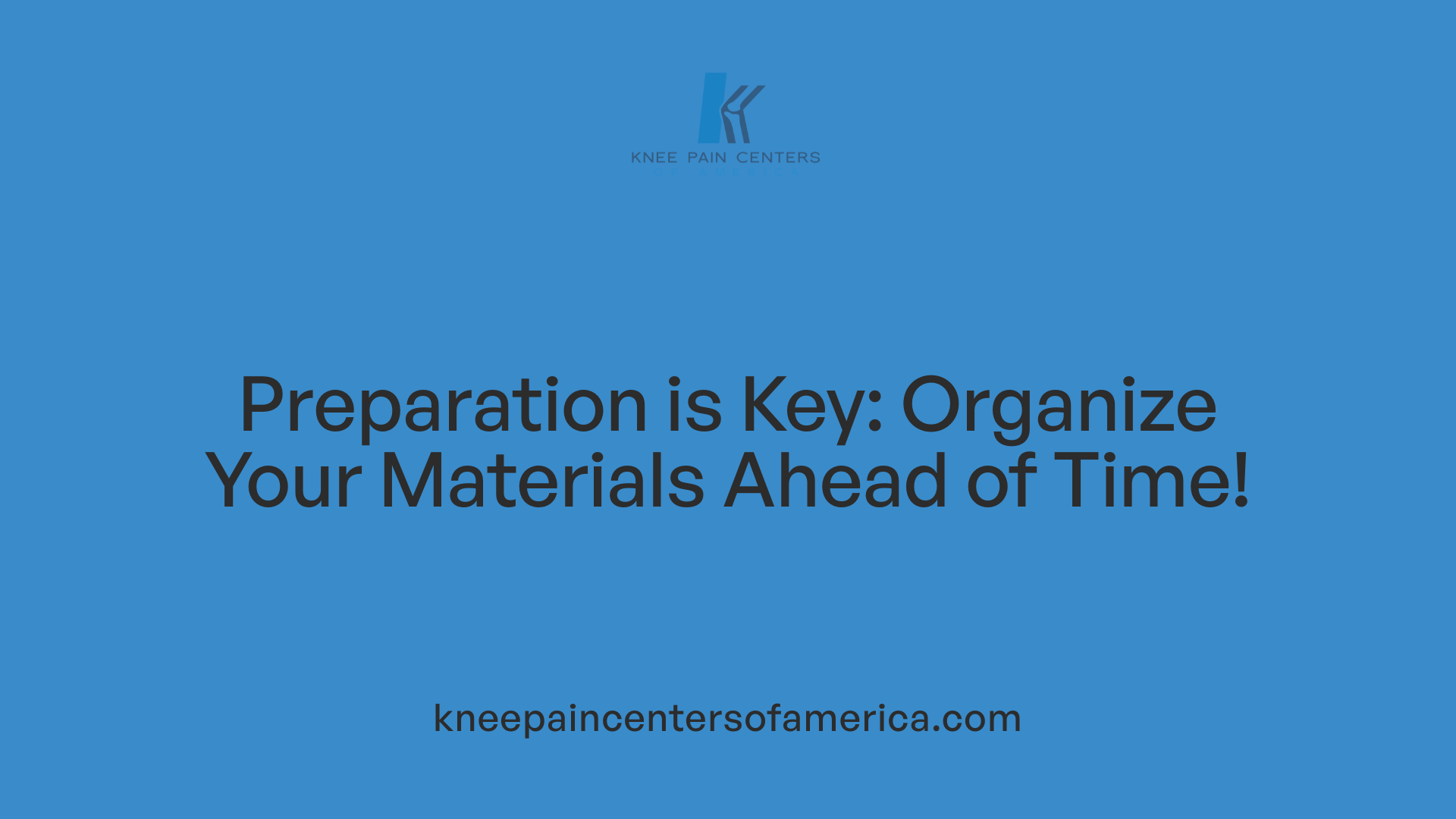 Preparation is Key: Organize Your Materials Ahead of Time!