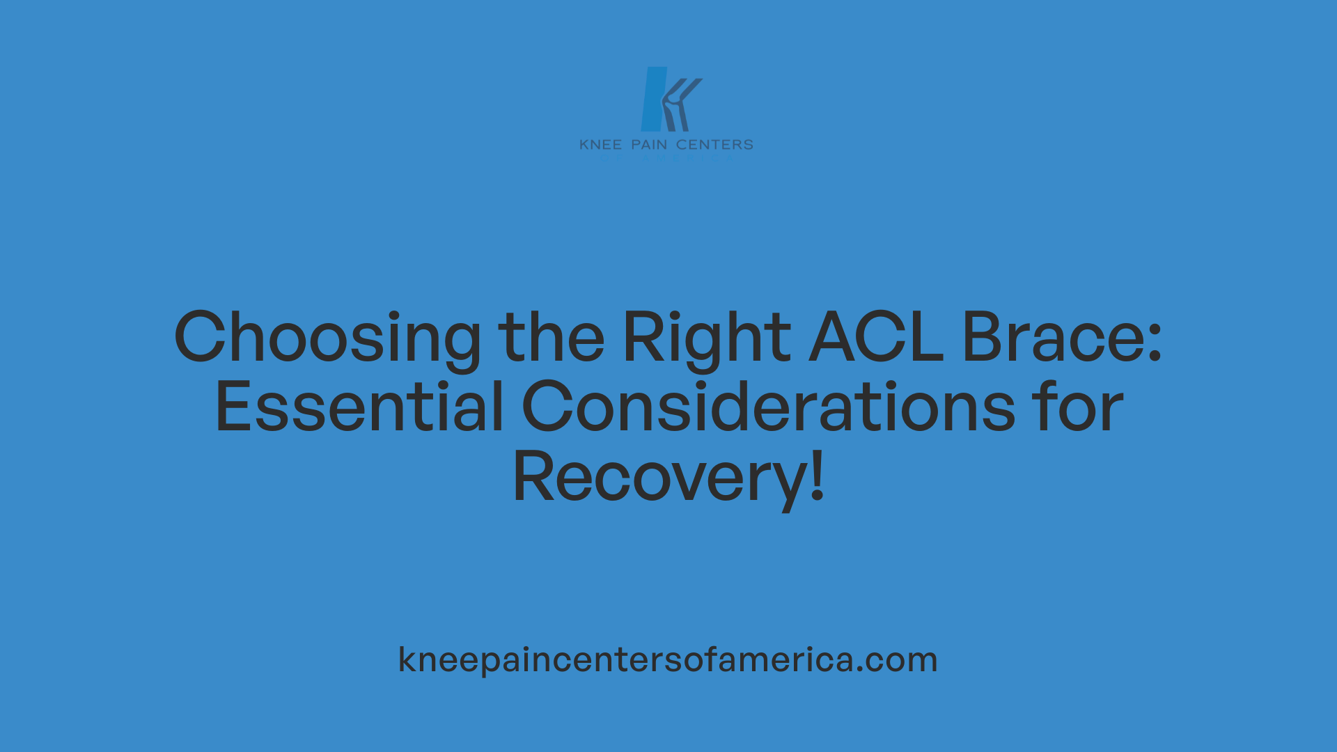 Choosing the Right ACL Brace: Essential Considerations for Recovery!