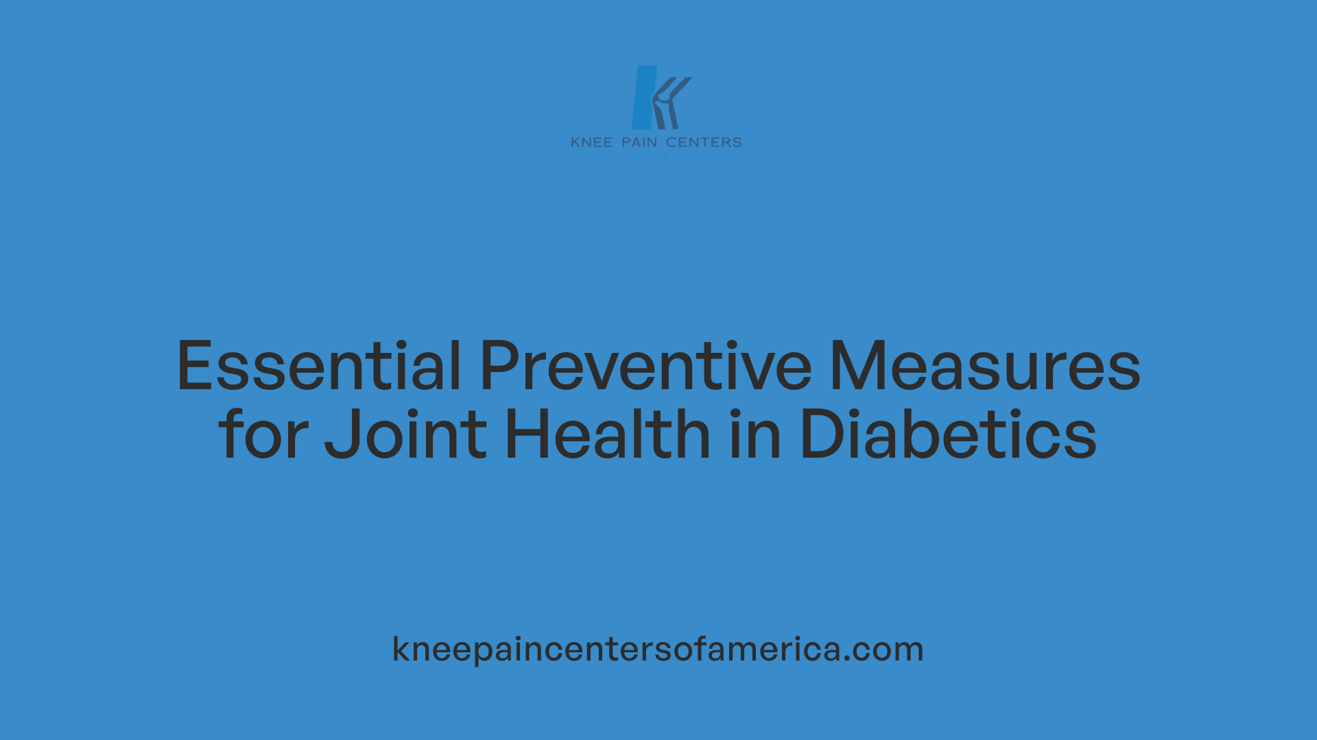 Essential Preventive Measures for Joint Health in Diabetics