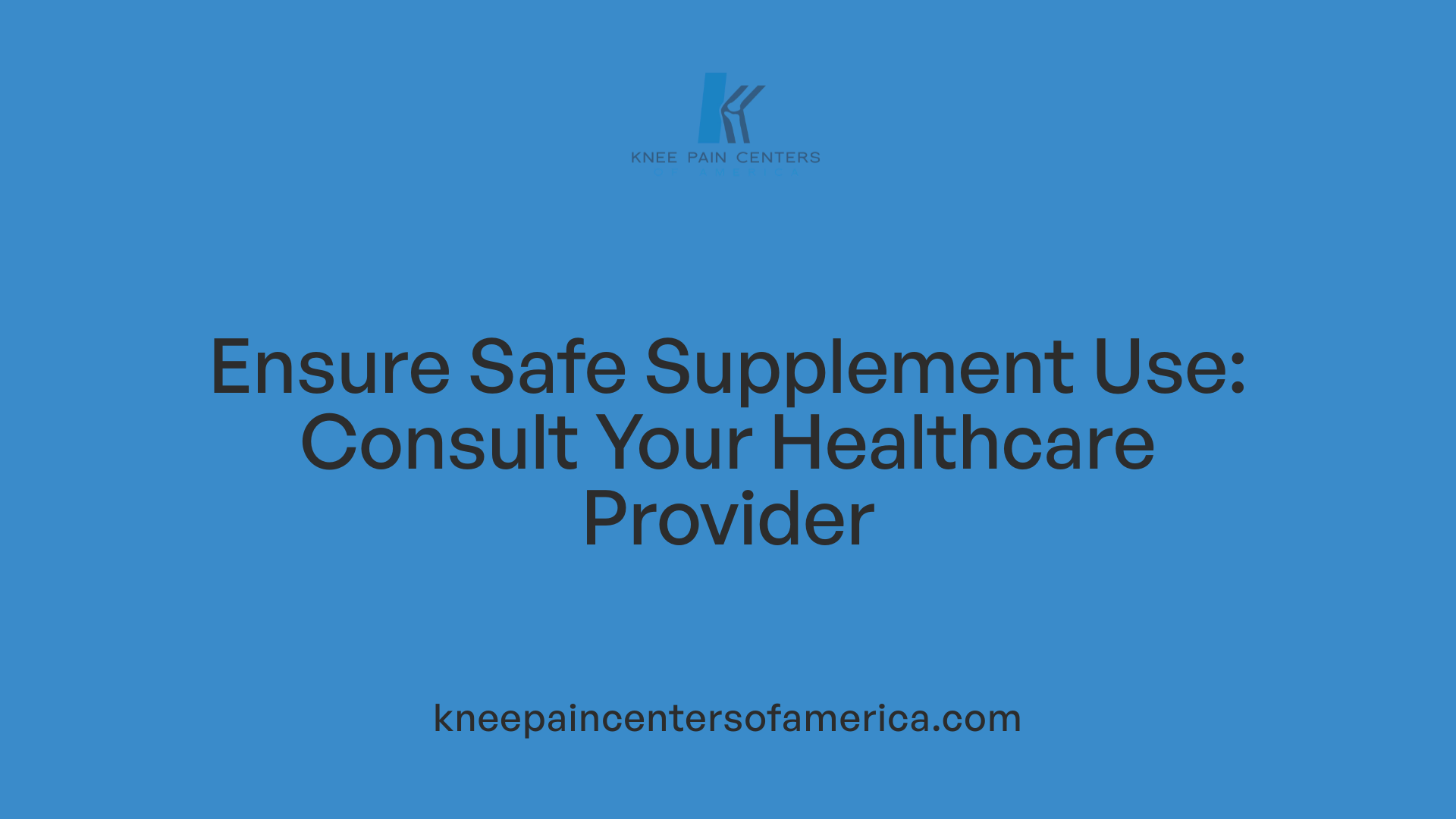 Ensure Safe Supplement Use: Consult Your Healthcare Provider