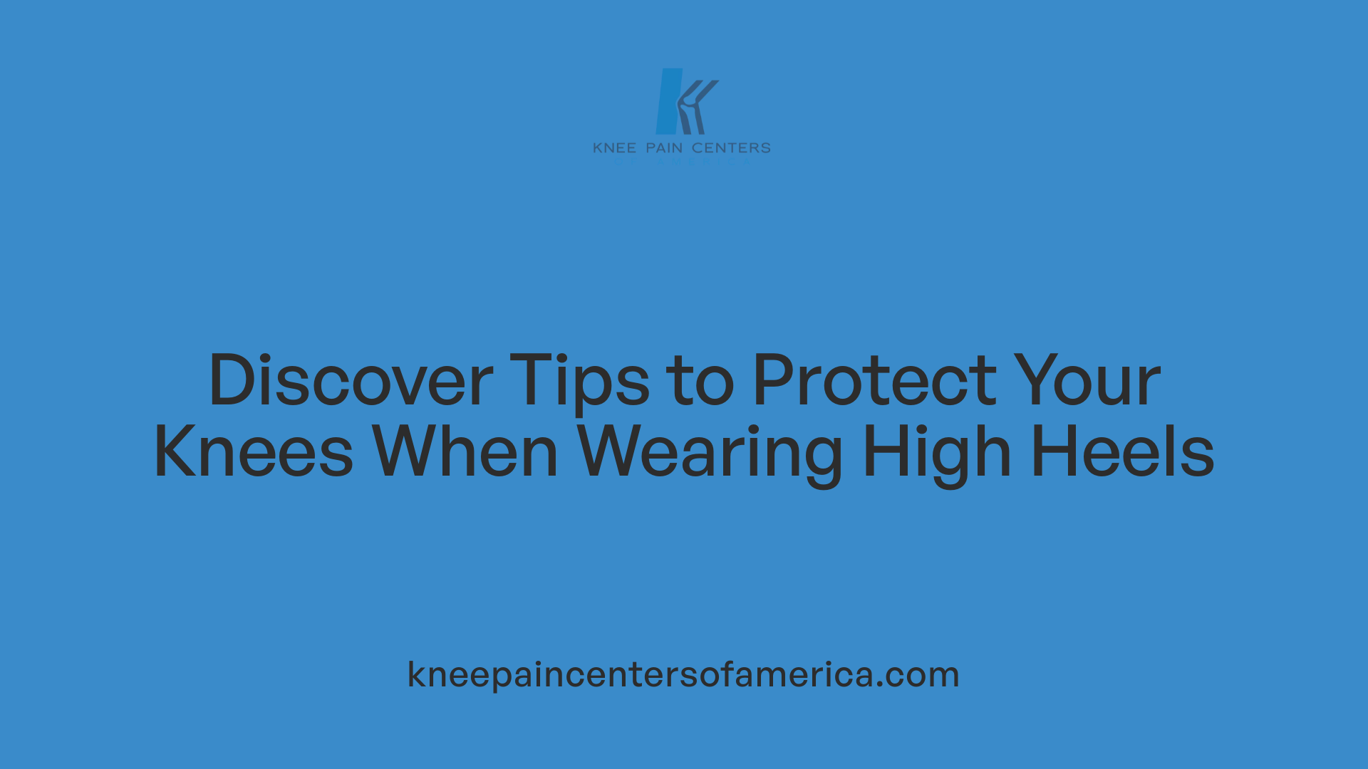 Discover Tips to Protect Your Knees When Wearing High Heels
