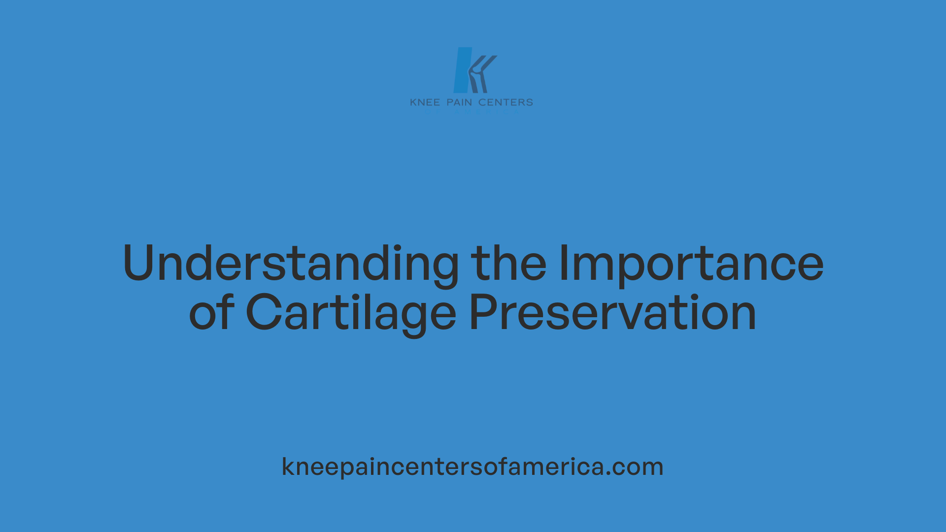 Understanding the Importance of Cartilage Preservation