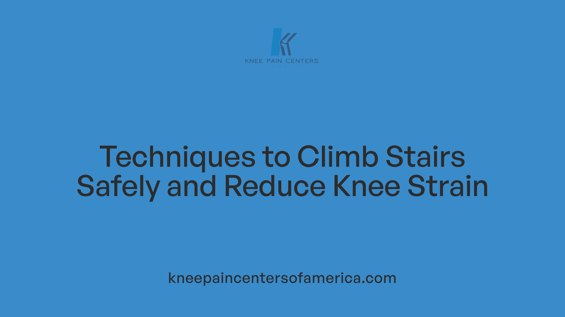 Techniques to Climb Stairs Safely and Reduce Knee Strain