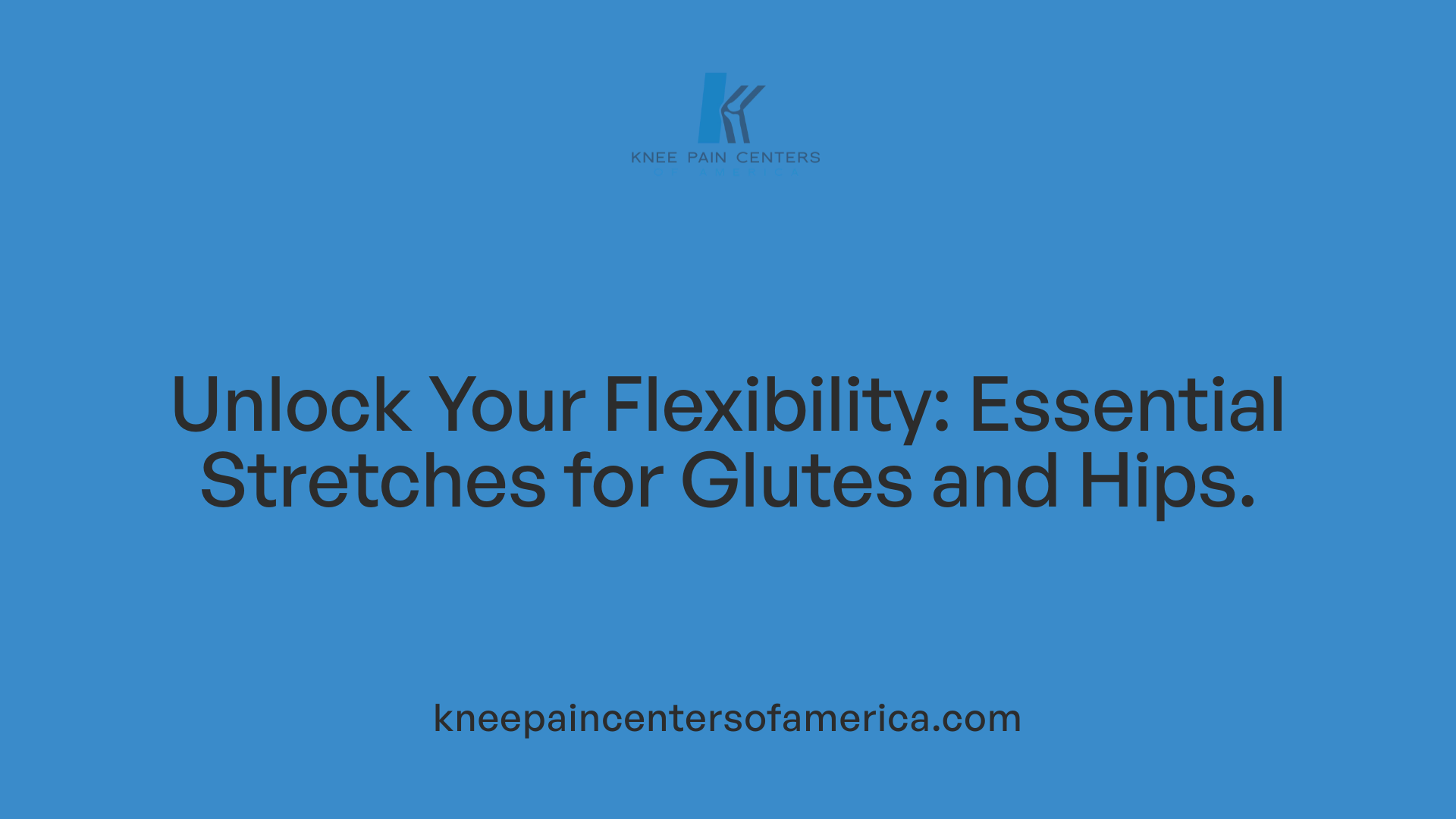 Unlock Your Flexibility: Essential Stretches for Glutes and Hips.