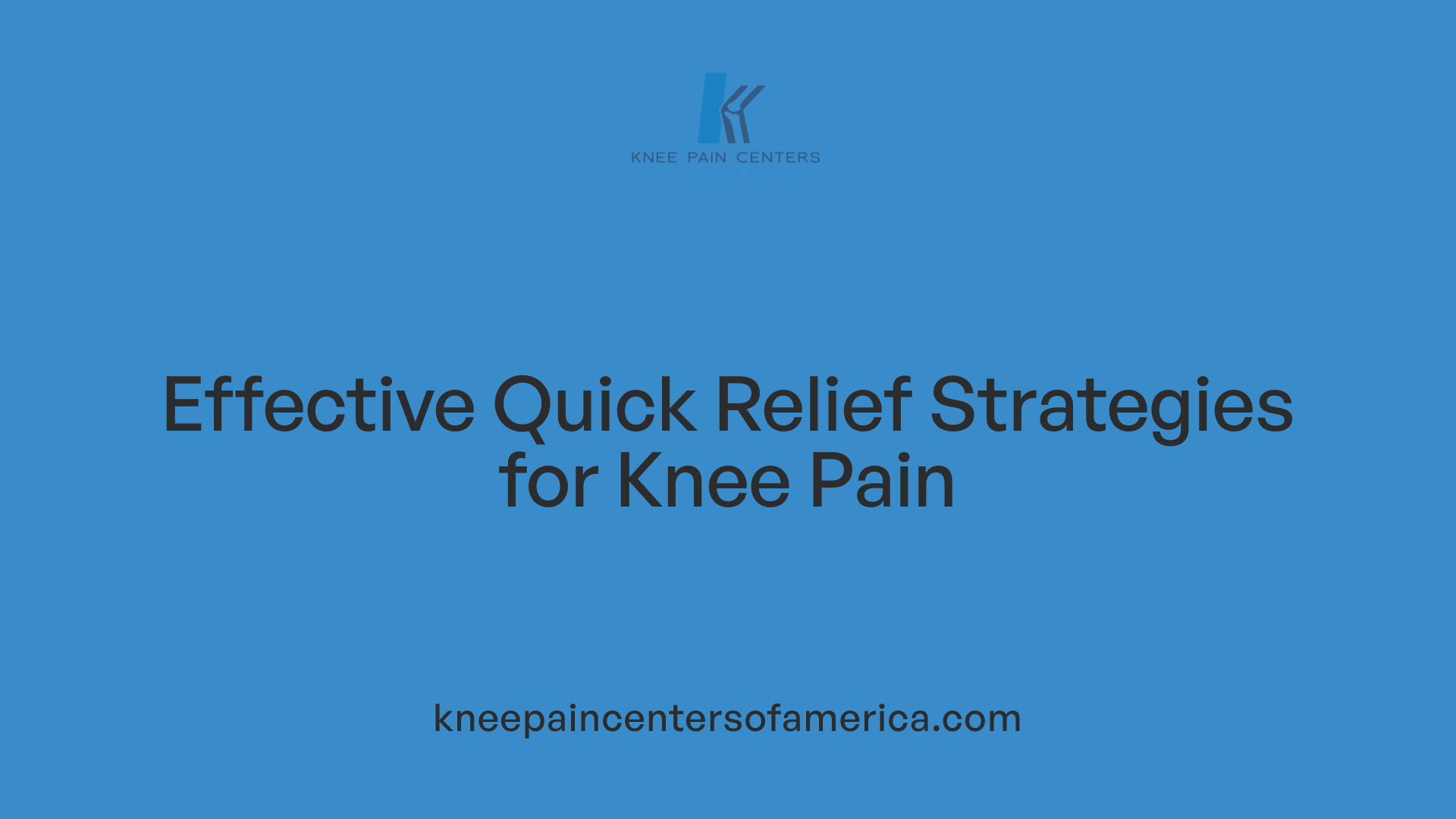Effective Quick Relief Strategies for Knee Pain
