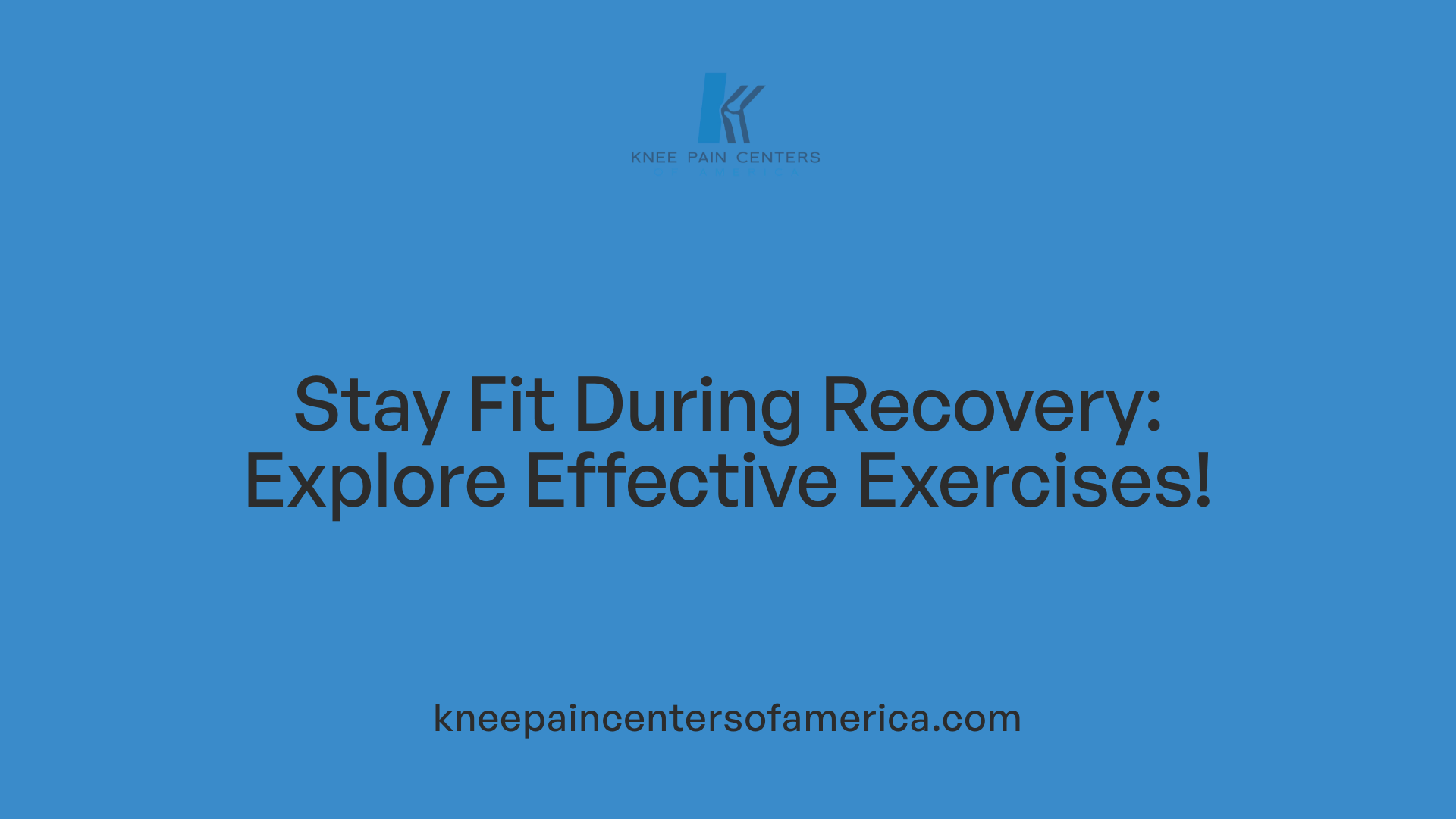 Stay Fit During Recovery: Explore Effective Exercises!