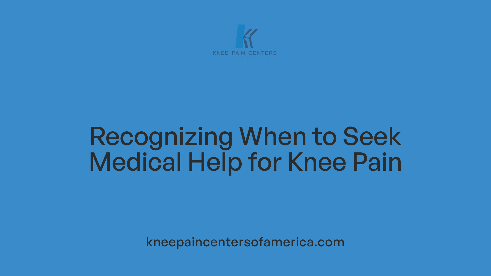 Recognizing When to Seek Medical Help for Knee Pain