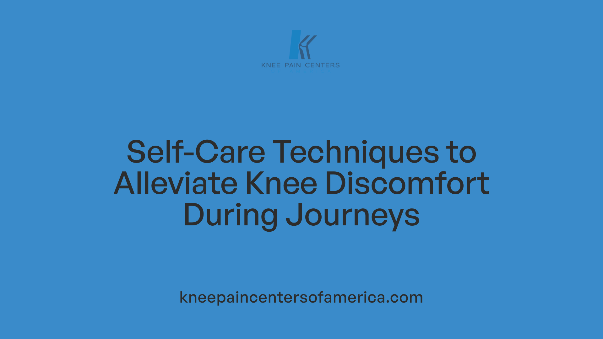 Self-Care Techniques to Alleviate Knee Discomfort During Journeys