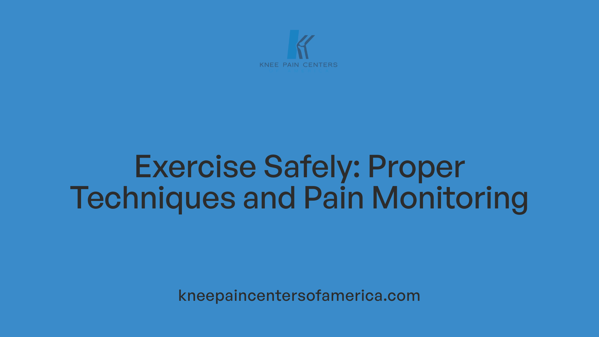 Exercise Safely: Proper Techniques and Pain Monitoring