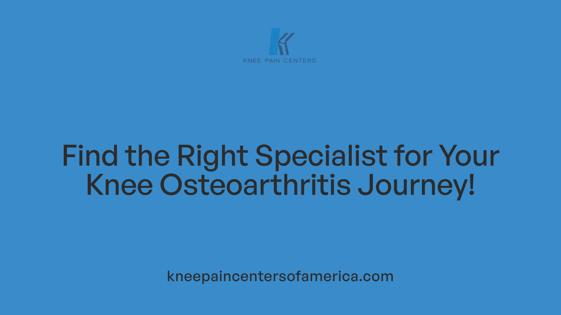 Find the Right Specialist for Your Knee Osteoarthritis Journey!